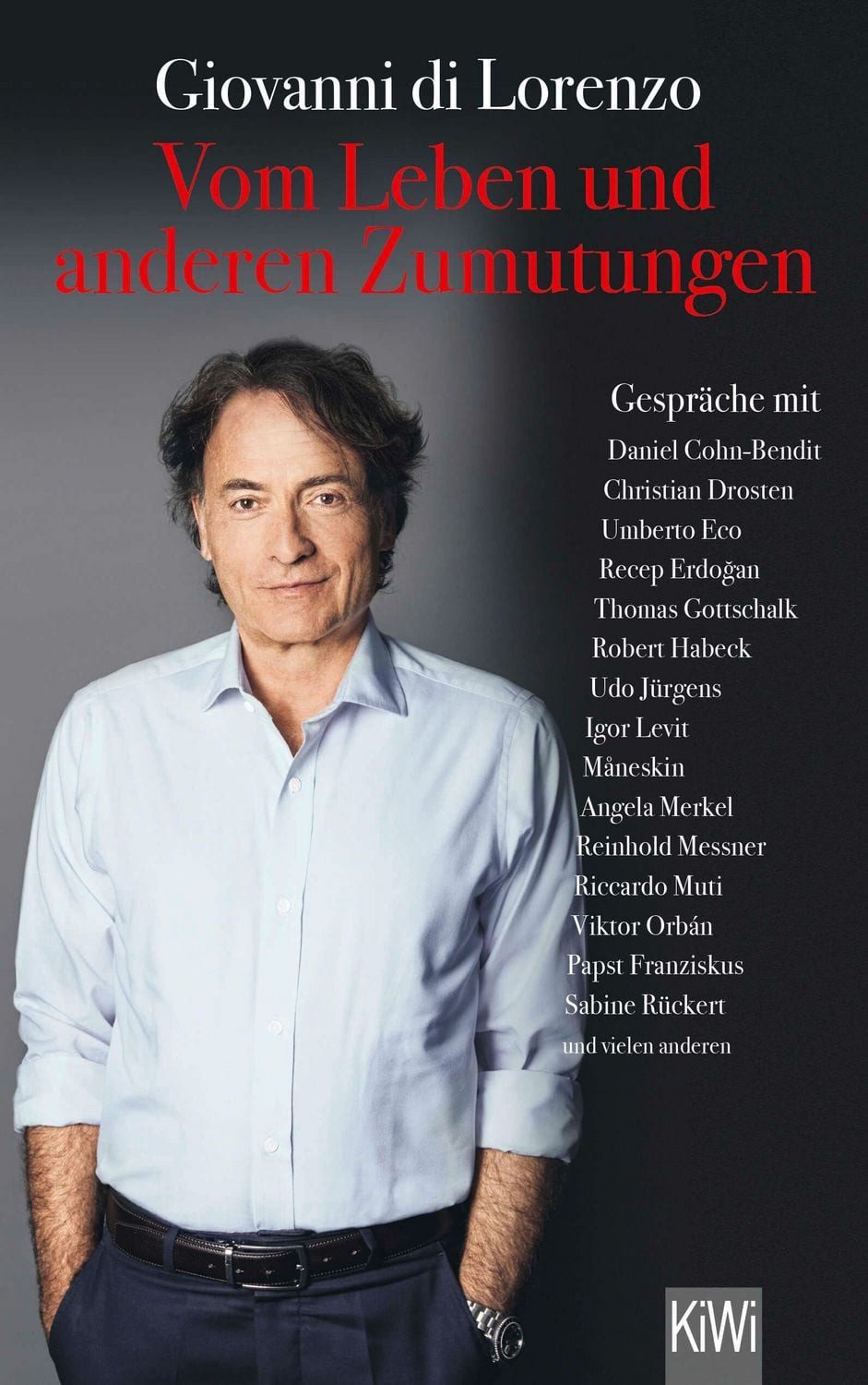 Vom Leben und anderen Zumutungen / Giovanni di Lorenzo