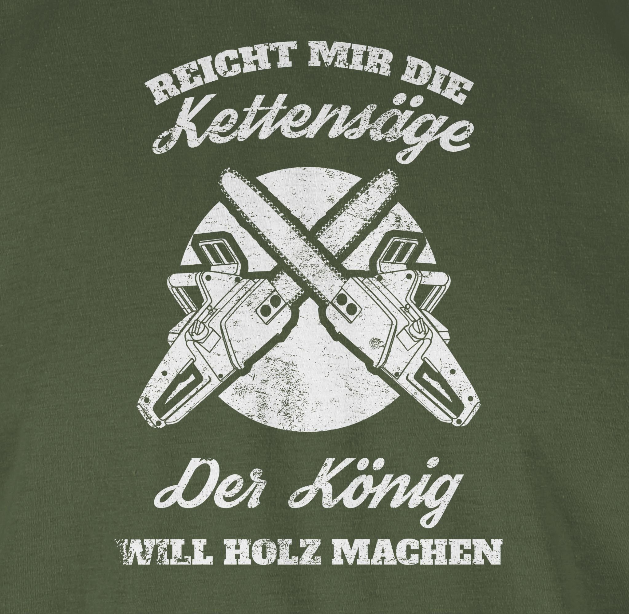 03 Reicht Kettensäge Army mir Shirtracer Sprüche Grün T-Shirt Statement die