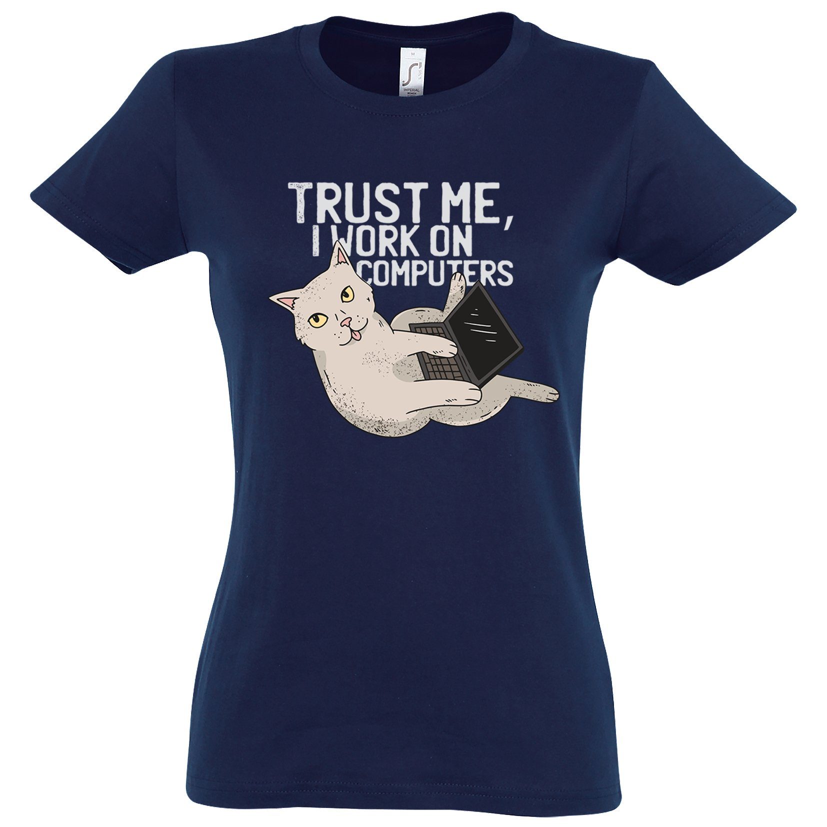 Youth Designz T-Shirt "Trust Me, I Work On Computers" Damen Shirt mit süßem Frontprint