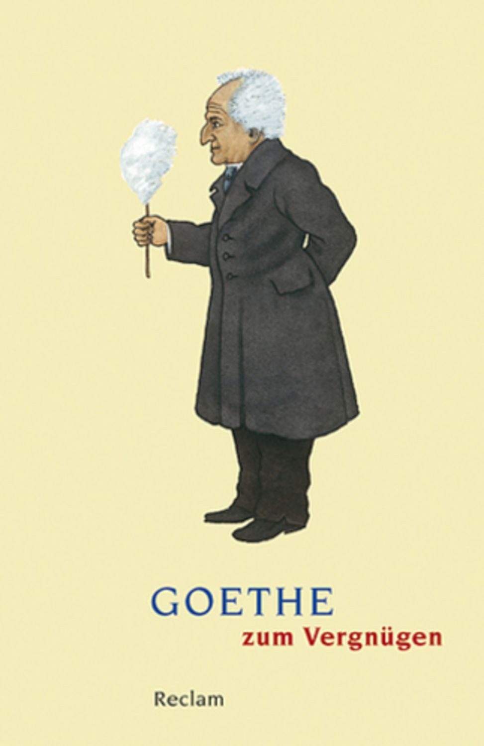 Goethe zum Vergnügen / Johann Wolfgang von Goethe