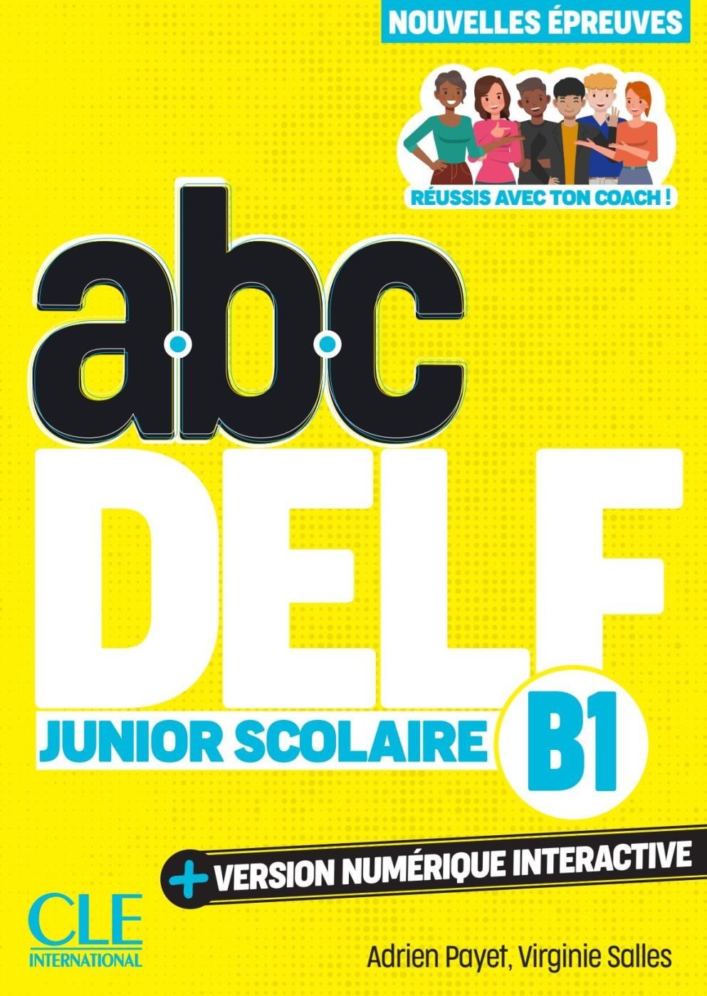 Schulbuch abc DELF Junior Scolaire B1 3e édition/Nouvelles épreuves. Cahier d'ac Adrien Payet, Virginie Salles