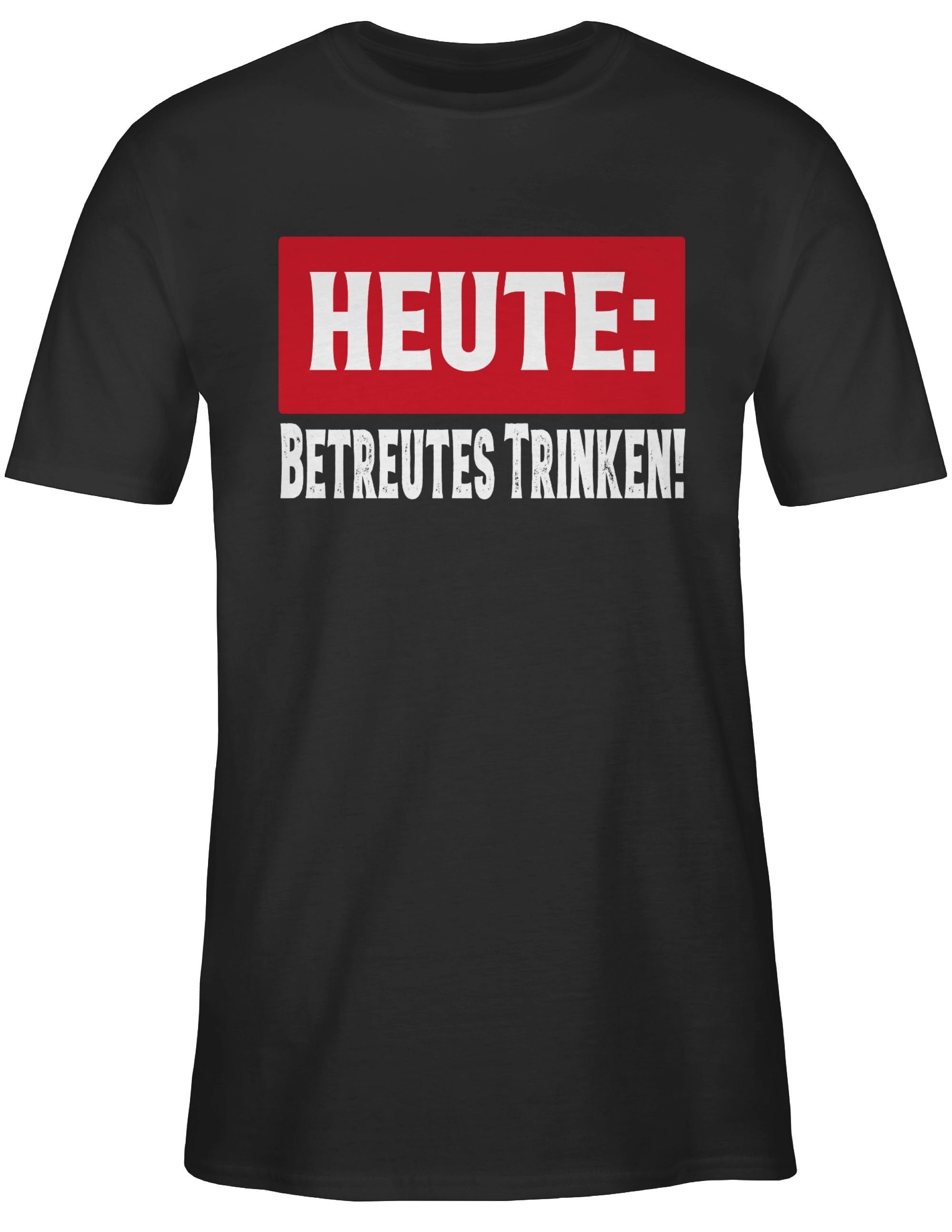 T-Shirt Spruch Trinken Schwarz Betreutes Sprüche Shirtracer Statement Heute 1 mit