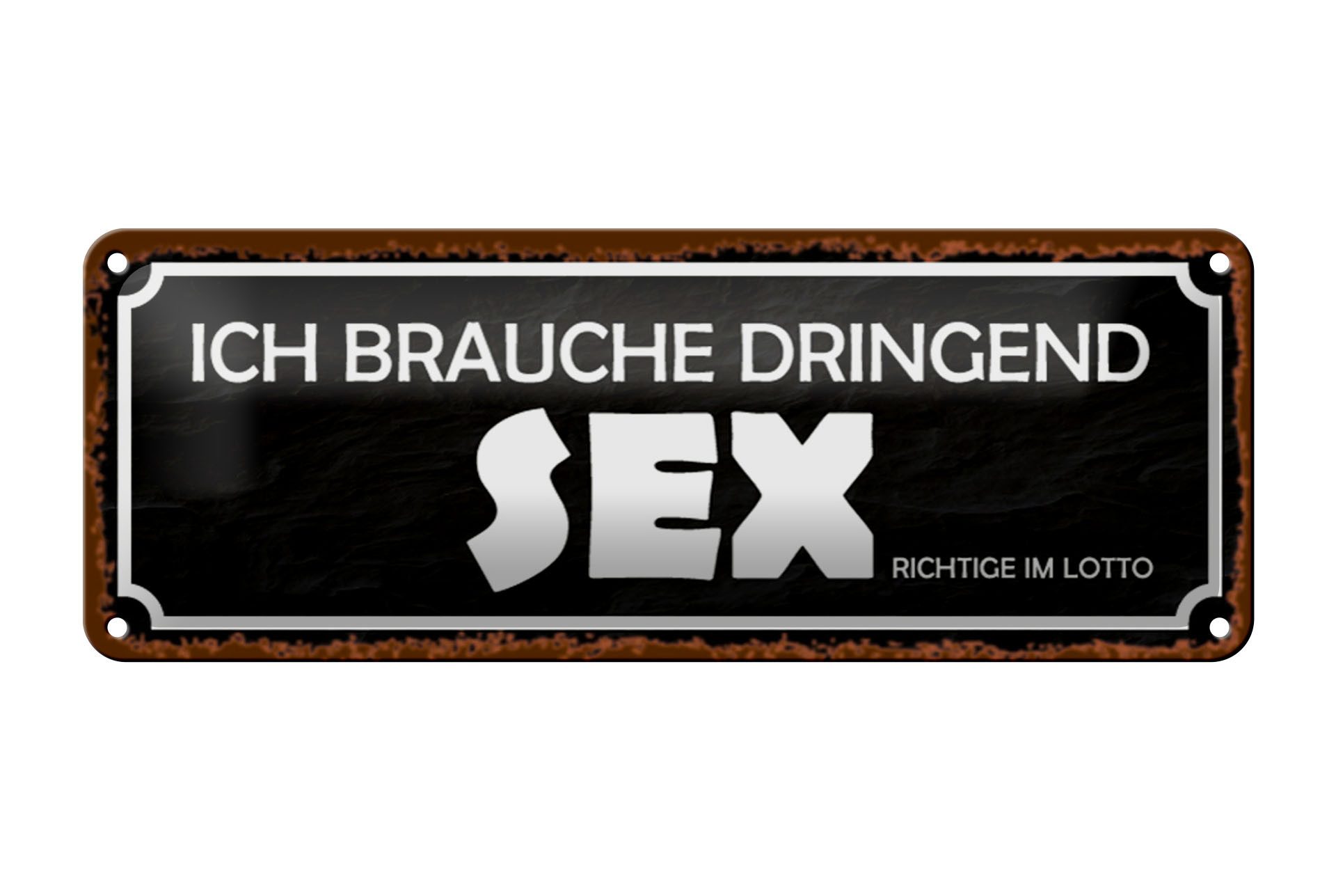 Femer GmbH Metallschild Spruch 27x10cm ich brauche dringend Sex, (1 St), gewölbte Oberfläche, abgerundete Ecken, umgeschlagene Kanten