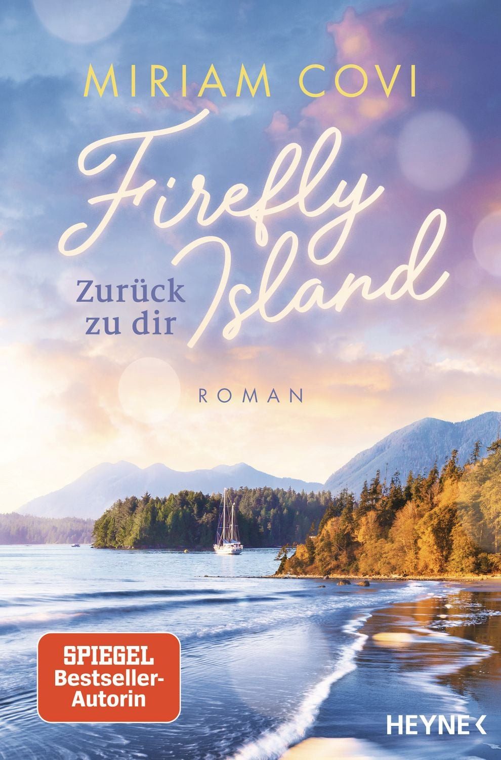 Firefly Island: Zurück zu dir / Miriam Covi, Roman