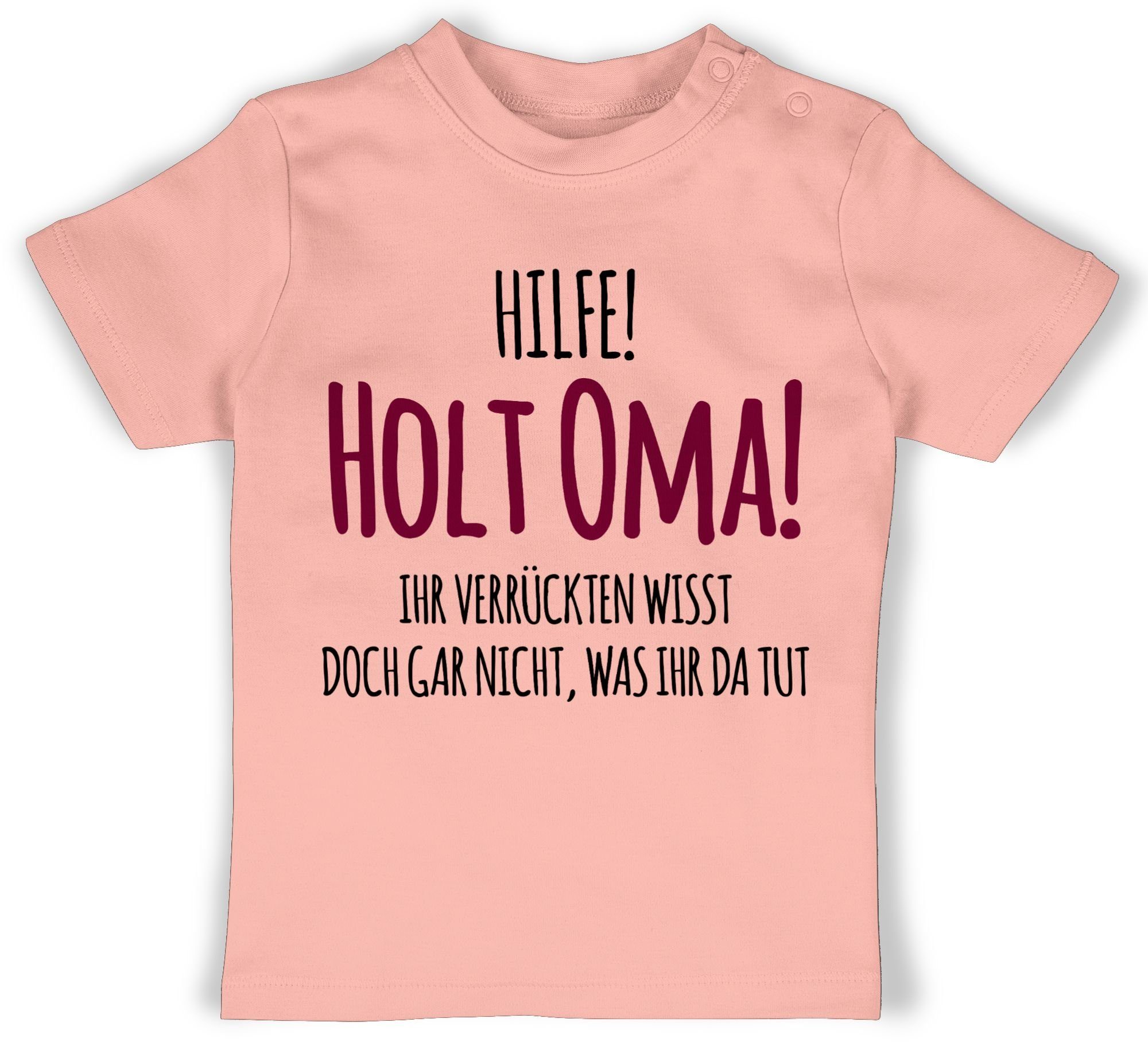 Shirtracer T-Shirt Hilfe Holt Oma - Geschenk Geburt Omi Sprüche Baby 2 Babyrosa