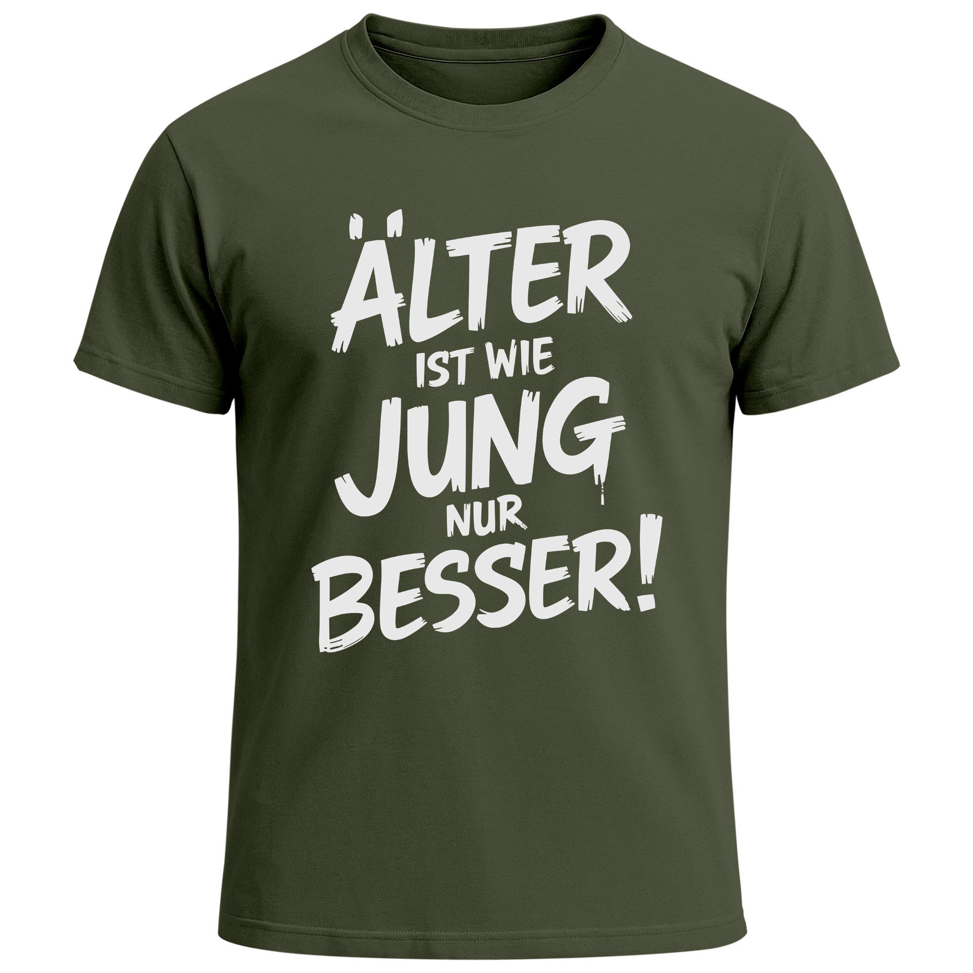 Print-Shirt Herren T-Shirt Spruch Geburtstag Älter ist wie jung nur besser