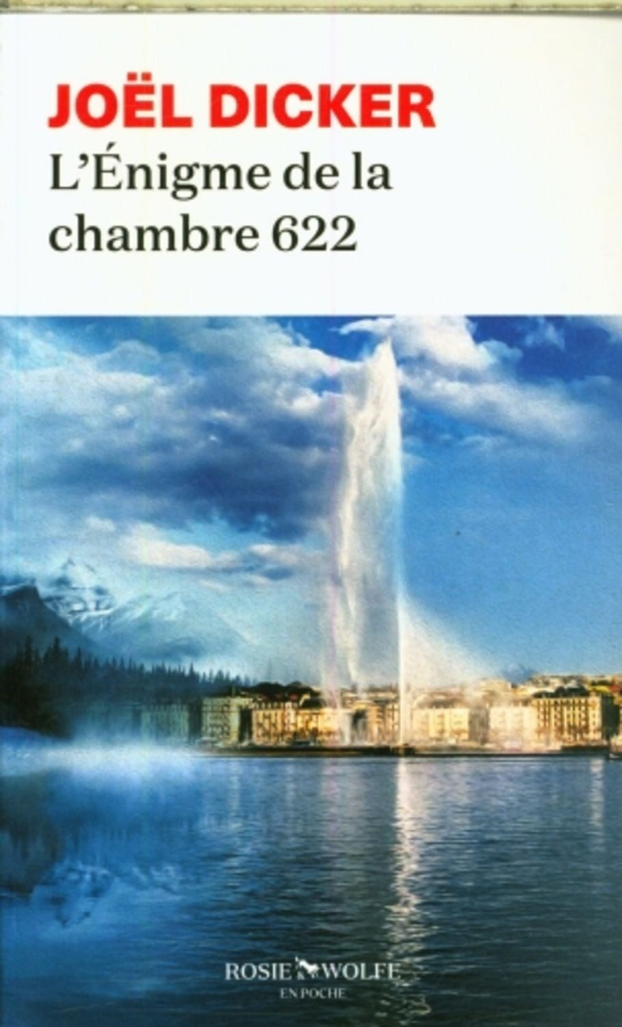 L'Enigme de la chambre 622 / Joël Dicker