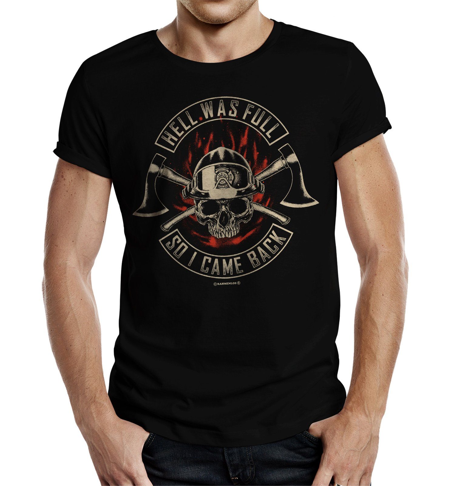 Rahmenlos T-Shirt Geschenk für Firefighter: Hell was Full