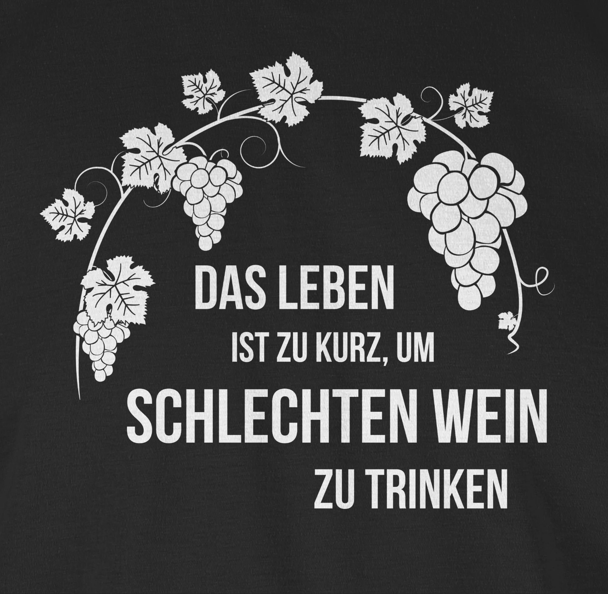 Shirtracer T-Shirt Das Leben trinken 1 Geschen ist Schwarz Statement - um kurz zu Lustiges Wein schlechten Sprüche zu