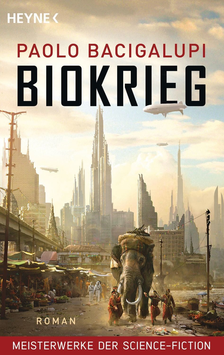 Biokrieg / Paolo Bacigalupi