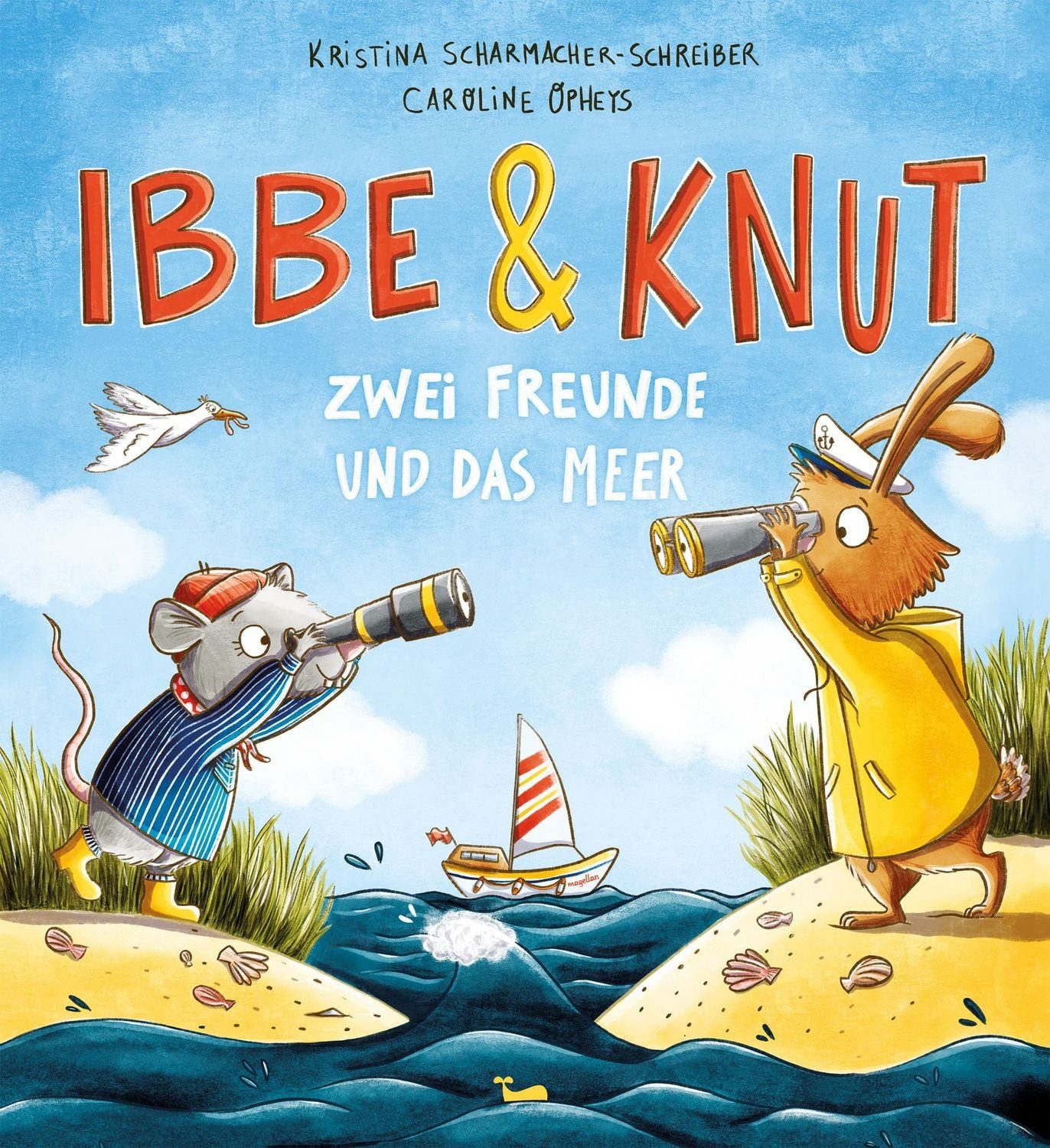 Ibbe & Knut - Zwei Freunde und das Meer Ein Bilderbuch, das zeigt, wie / Kristina Scharmacher-Schreiber, Ein Bilderbuch, das zeigt, wie Freundschaft Grenzen überwinden kann