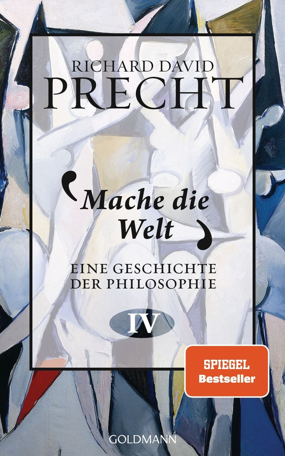 Belletristik Mache die Welt Richard David Precht