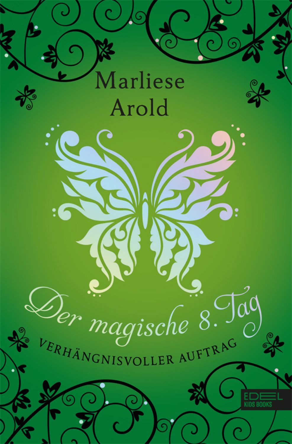 Der magische 8. Tag (Band 3) / Marliese Arold
