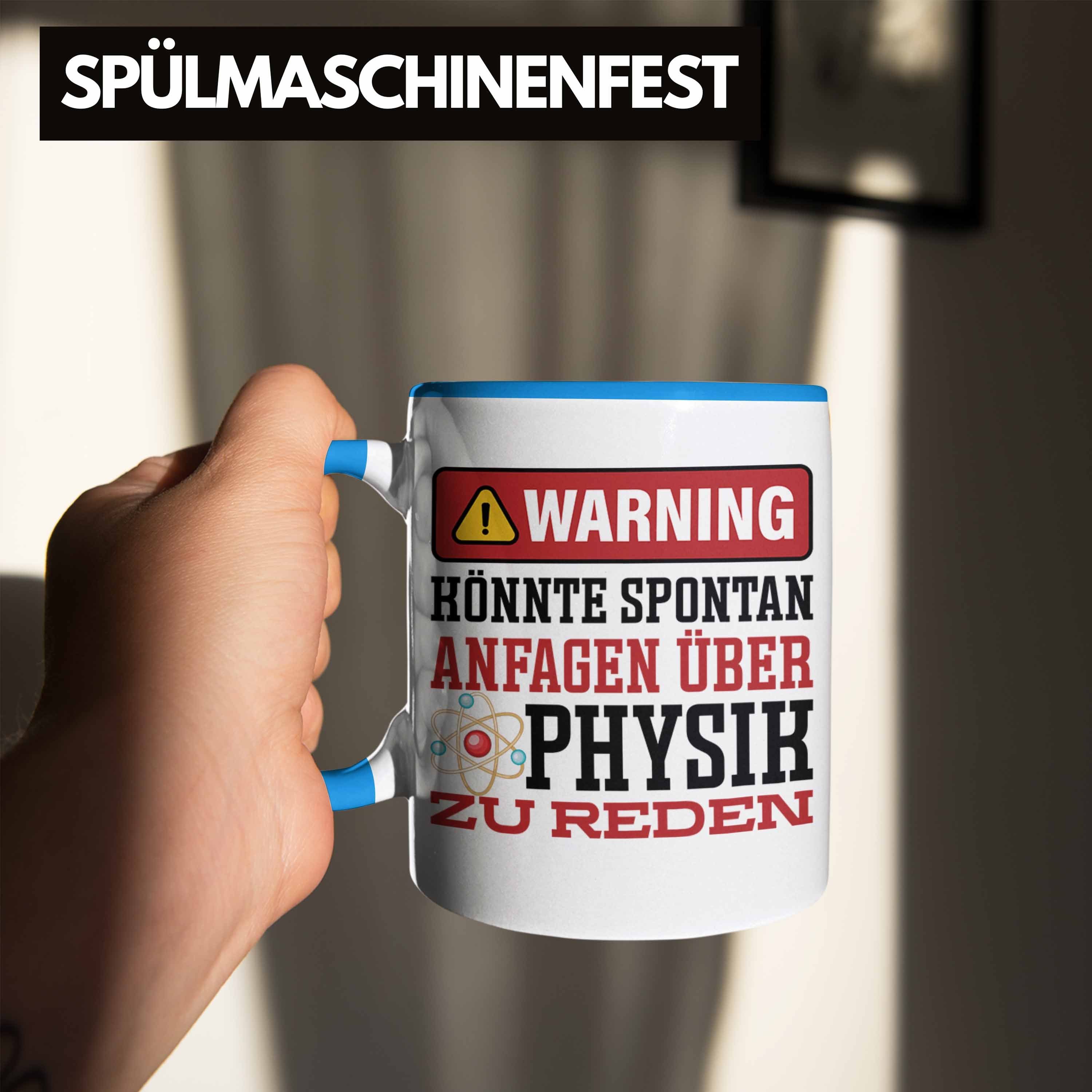 Physiker Physiklehrer Physiker Geschenk Spontan Tasse Spruch Über Tasse Blau Trendation für