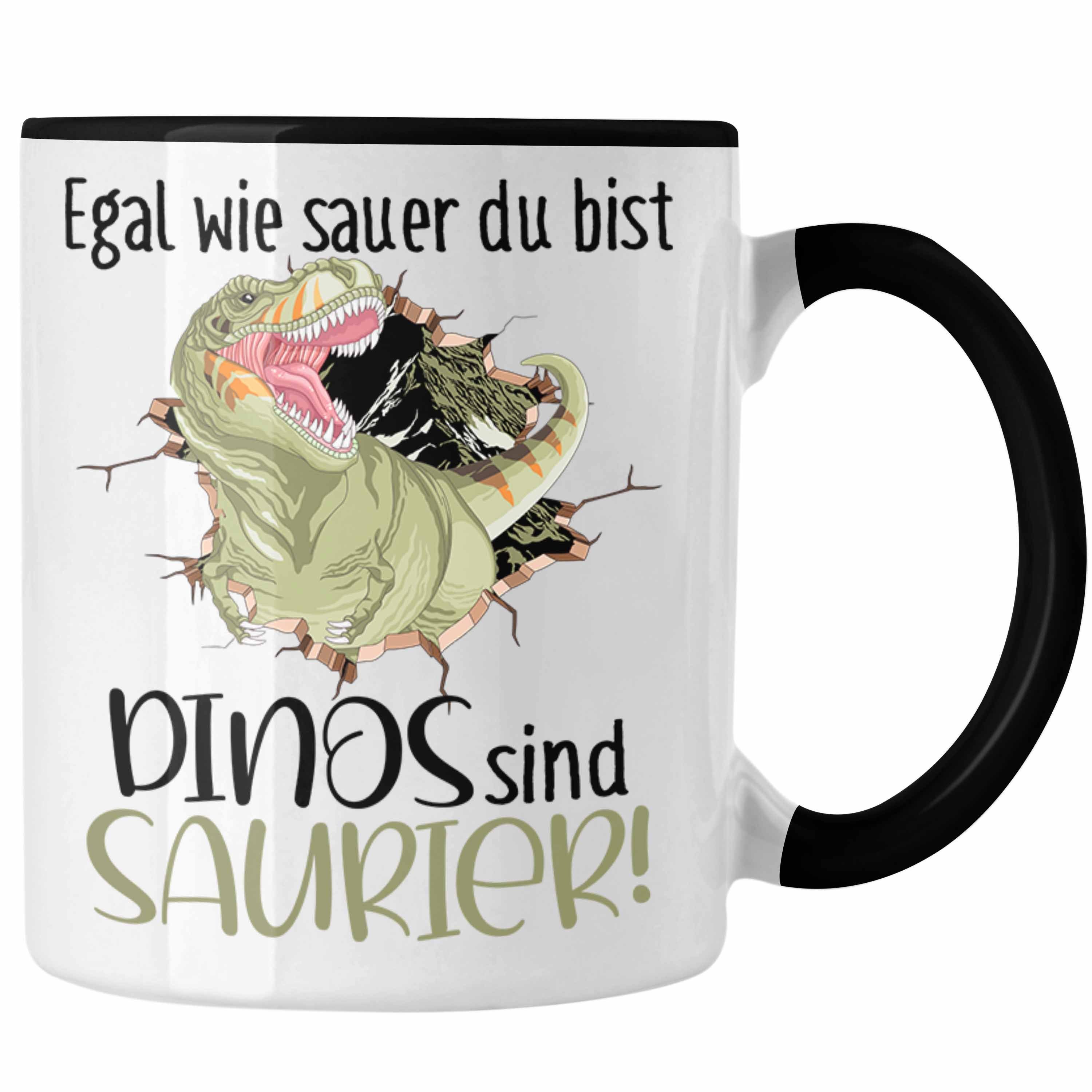Trendation Tasse Dinosaurier Spruch Tasse Geschenk Jungs Jungen Egal Wie Sauer Du Bist Schwarz