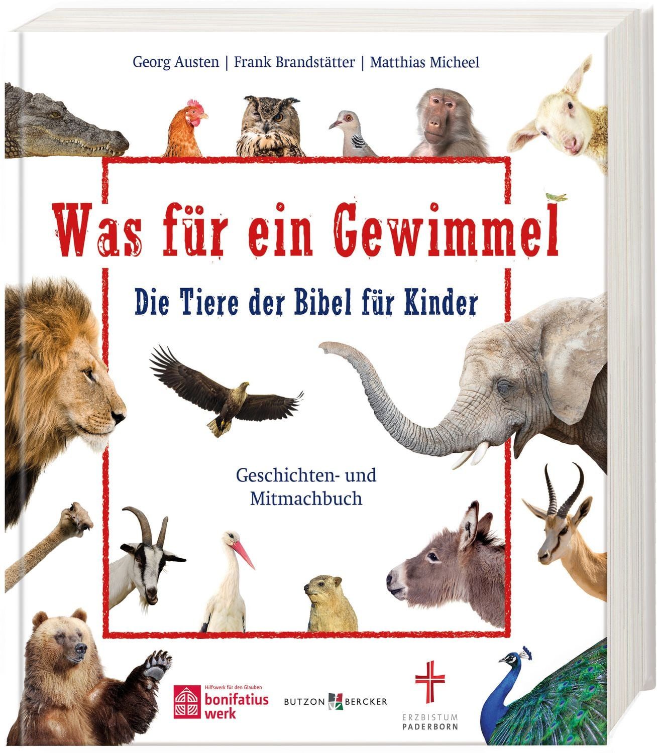 Was für ein Gewimmel – Die Tiere der Bibel für Kinder / Georg Austen, Frank Brandstätter, Matthias Micheel