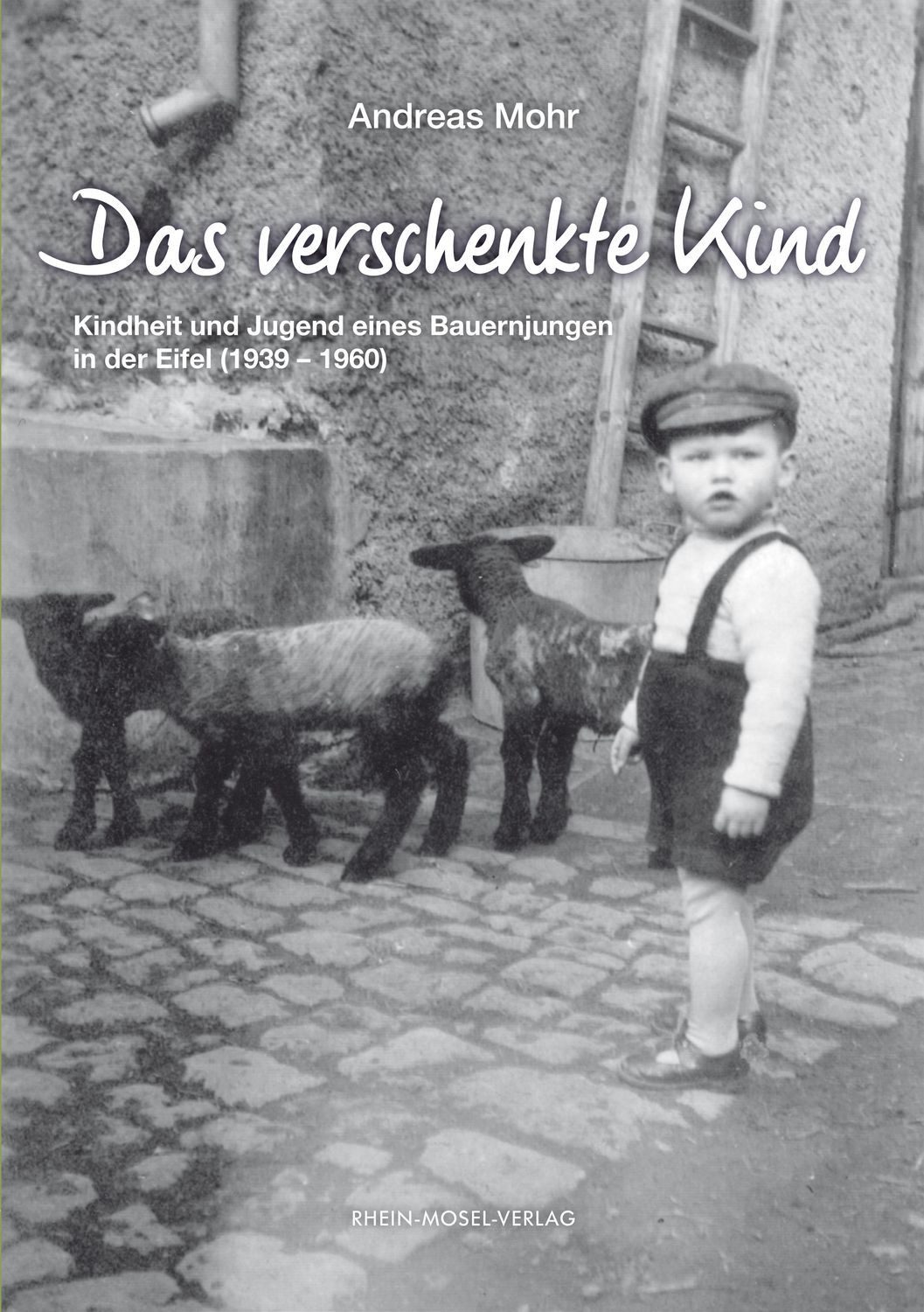 Das verschenkte Kind / Andreas Mohr