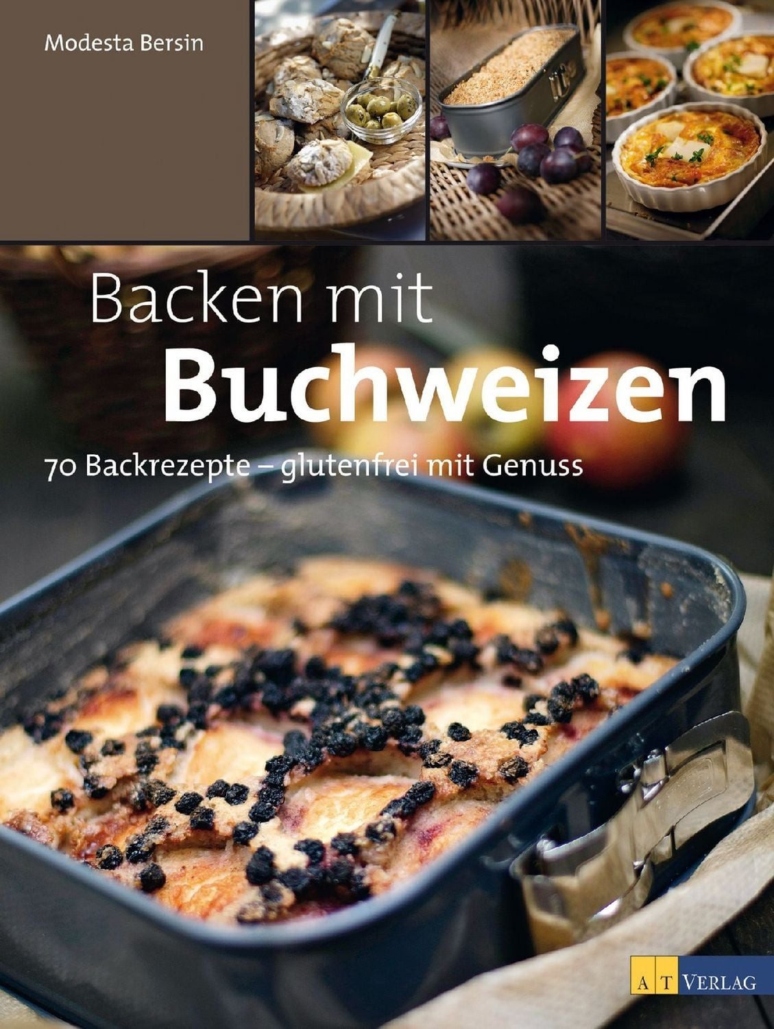 Backen mit Buchweizen / Modesta Bersin