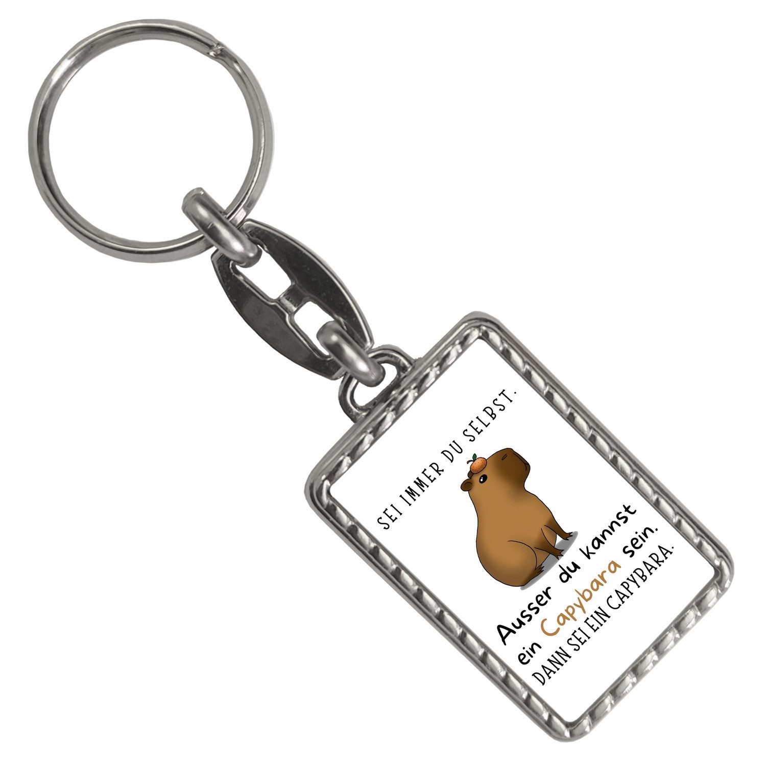 Schlüsselanhänger Sei immer du selbst ausser kannst ein Capybara sein Schlüsselanhänger