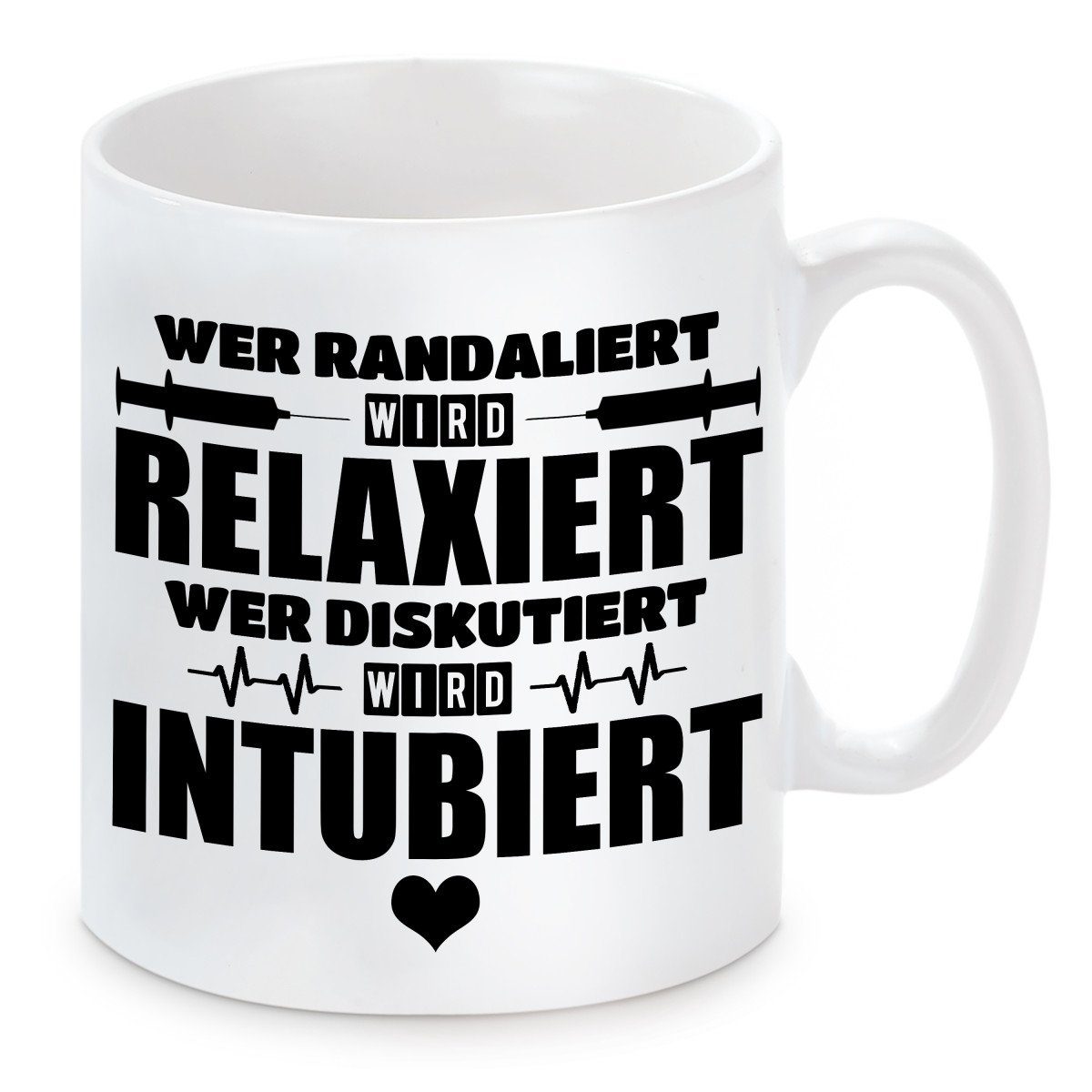 Herzbotschaft Tasse Kaffeebecher mit Motiv Wer randaliert wird intubiert, Keramik