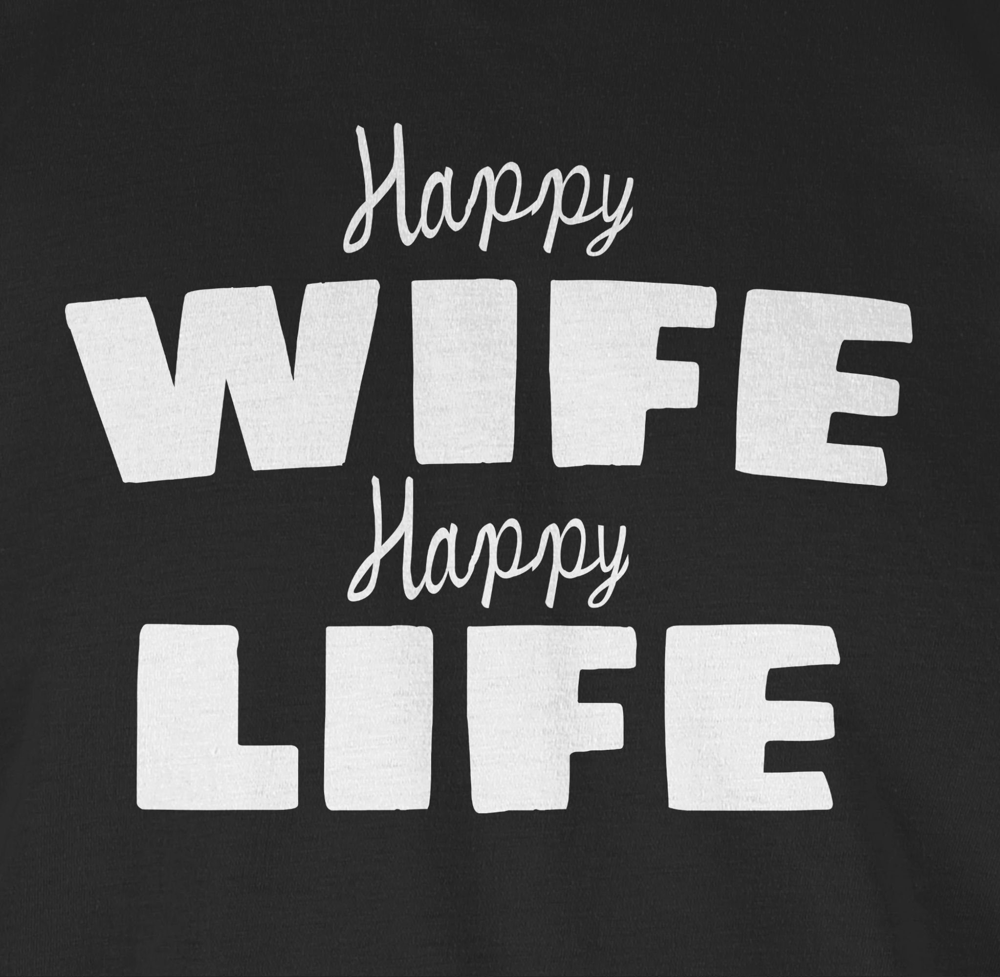 happy life Happy T-Shirt 01 Schwarz Shirtracer Statement wife Sprüche