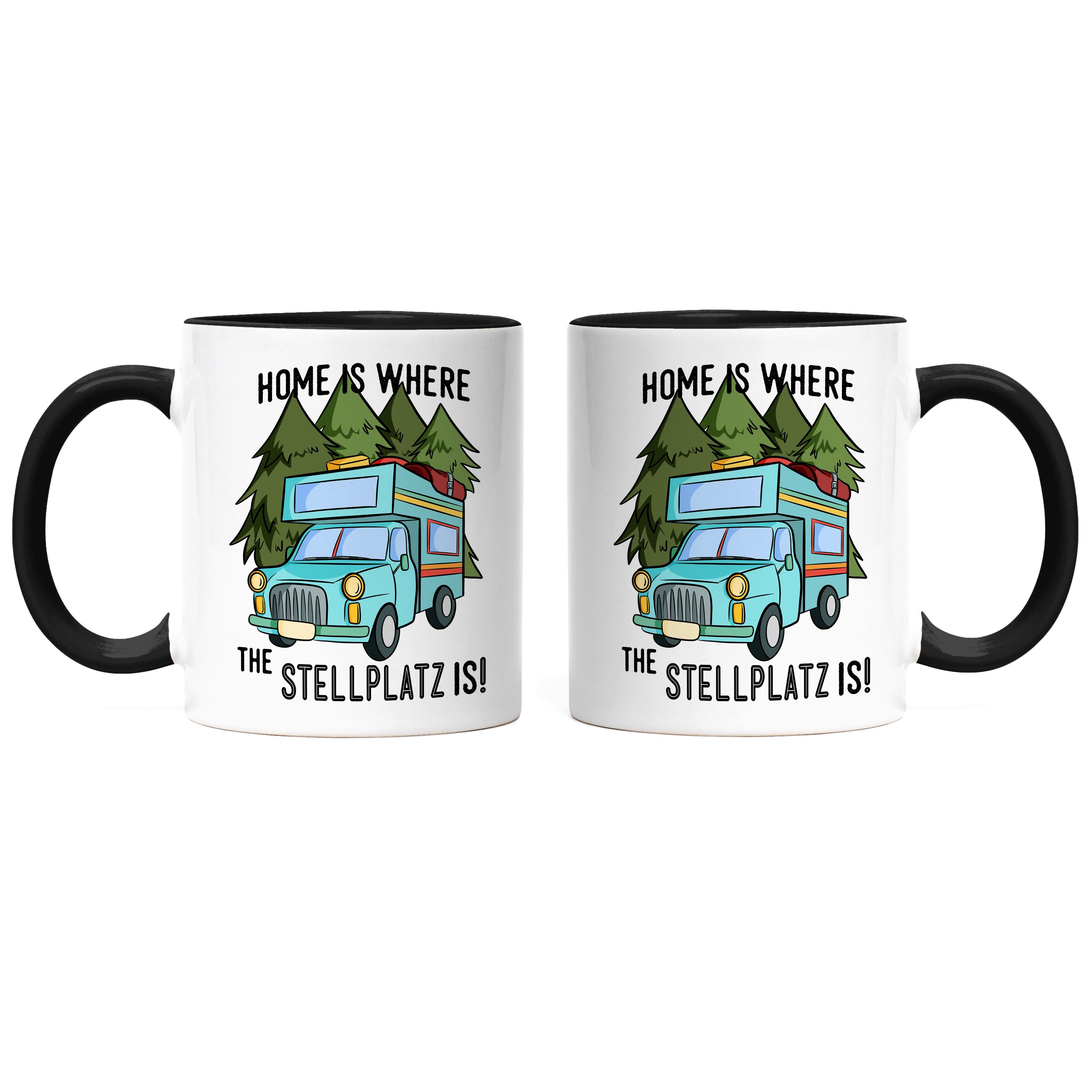 Stellplatz is mit Geschenk Wohnmobil the is Kaffeetasse Camping Home Womo Tasse Hey!Print Tasse für Spruch Camper Schwarz where