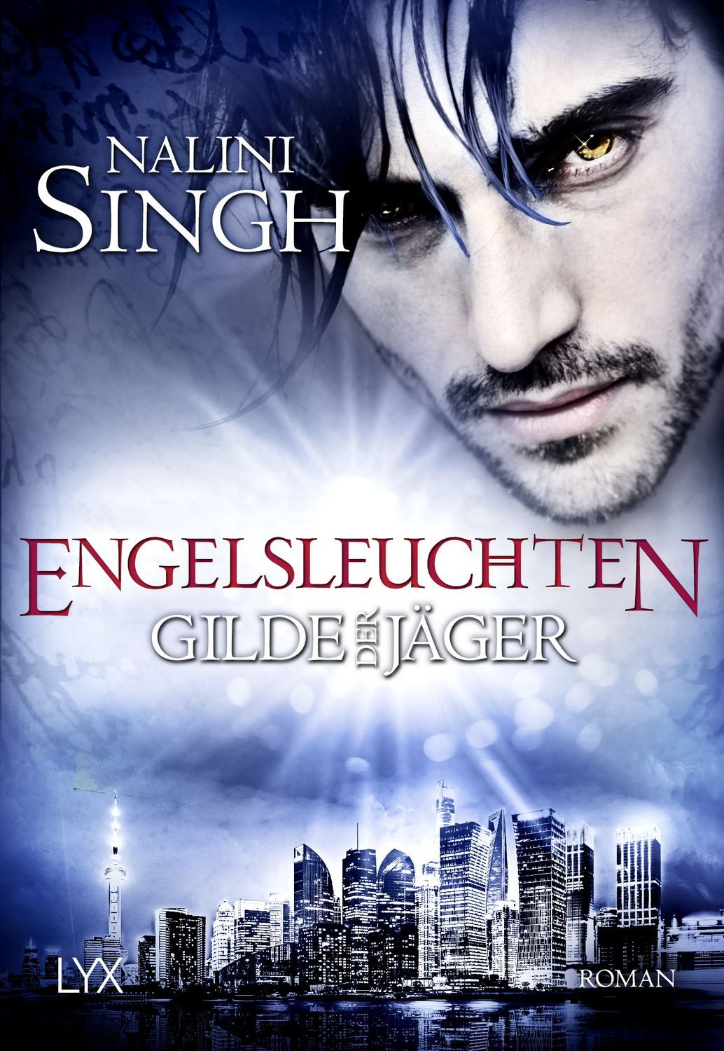 Gilde der Jäger - Engelsleuchten / Nalini Singh