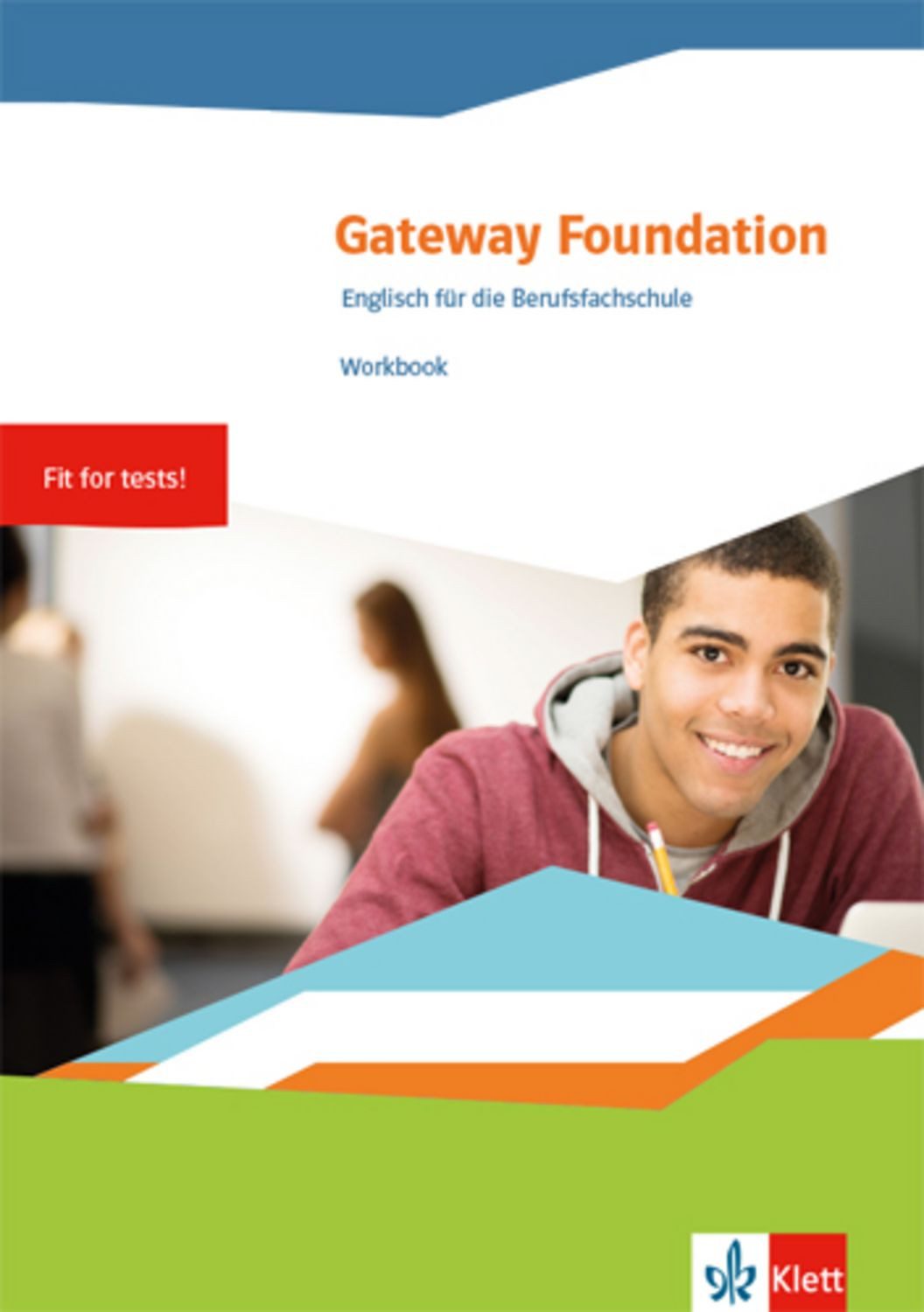 Gateway Foundation. Englisch für die Berufsfachschule / diverse