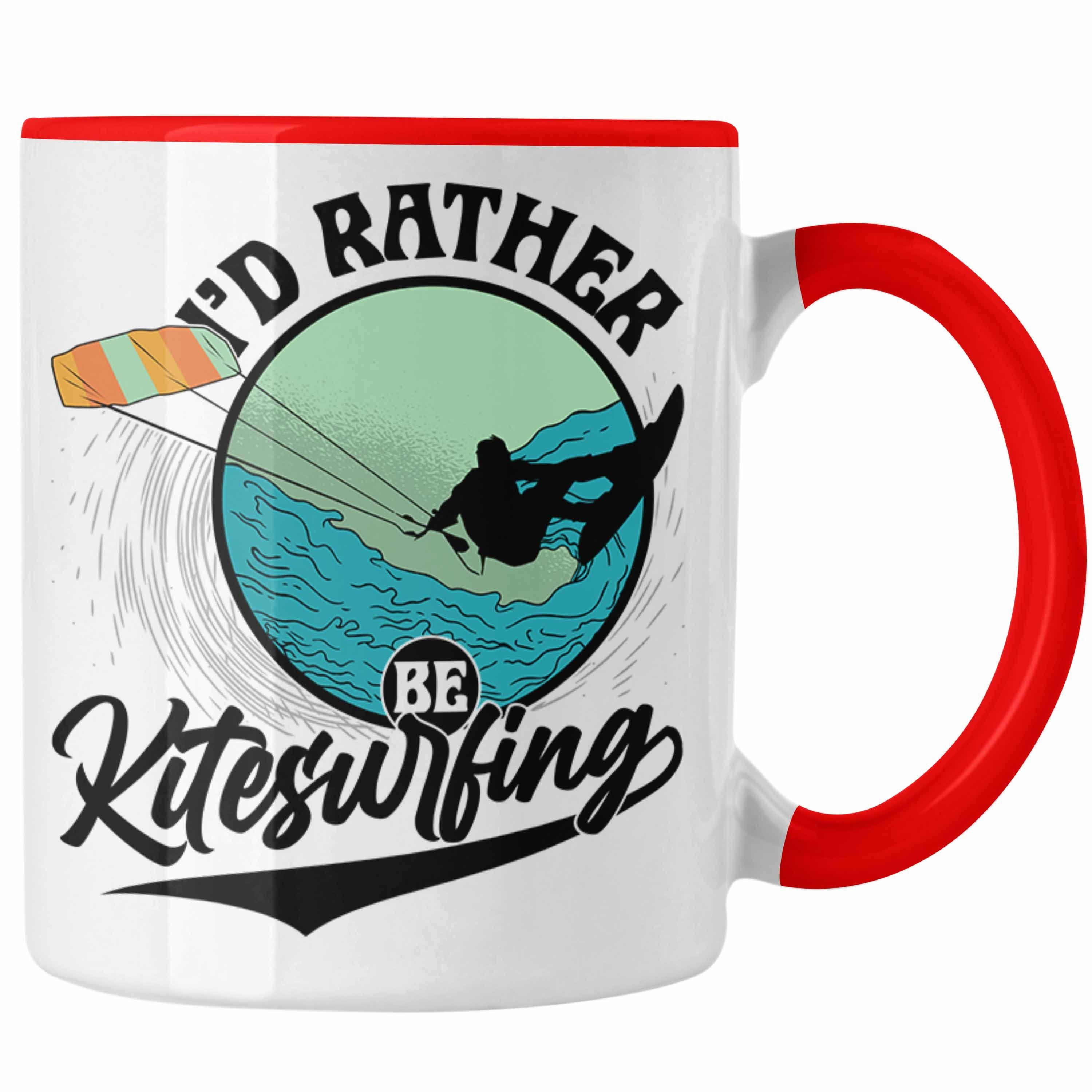 Trendation Tasse Kitesurfing Tasse Geschenk für Kitesurfer Geschenkidee I'd Rather Be K Rot