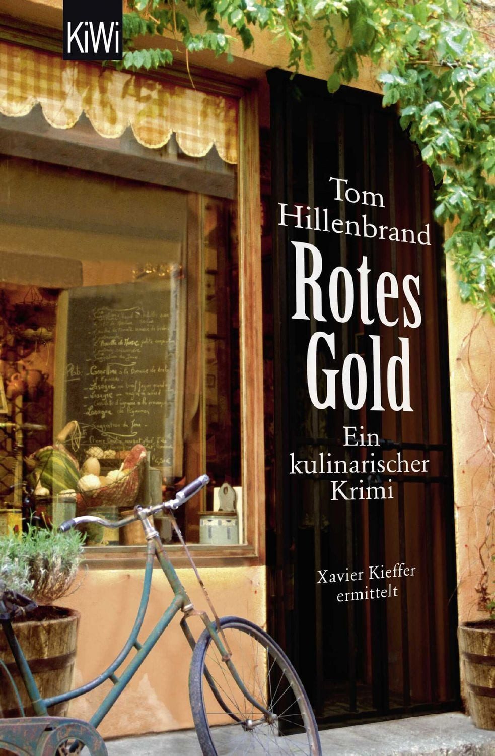 Rotes Gold / Tom Hillenbrand, Ein kulinarischer Krimi