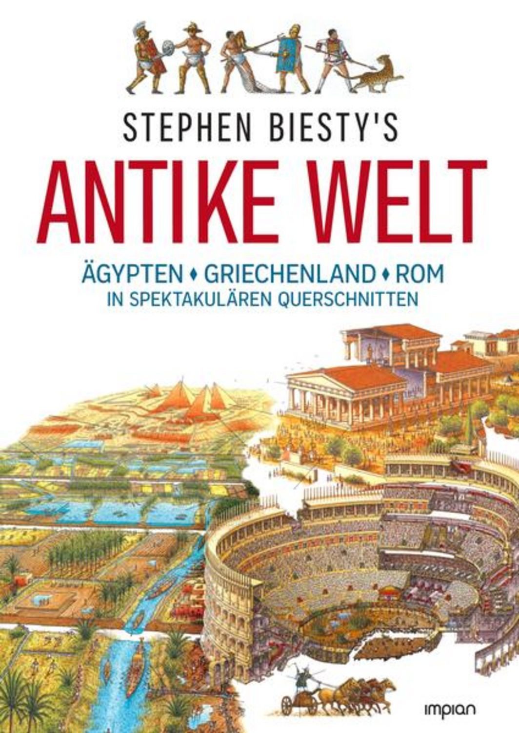Stephen Biesty's Antike Welt / Stewart Ross