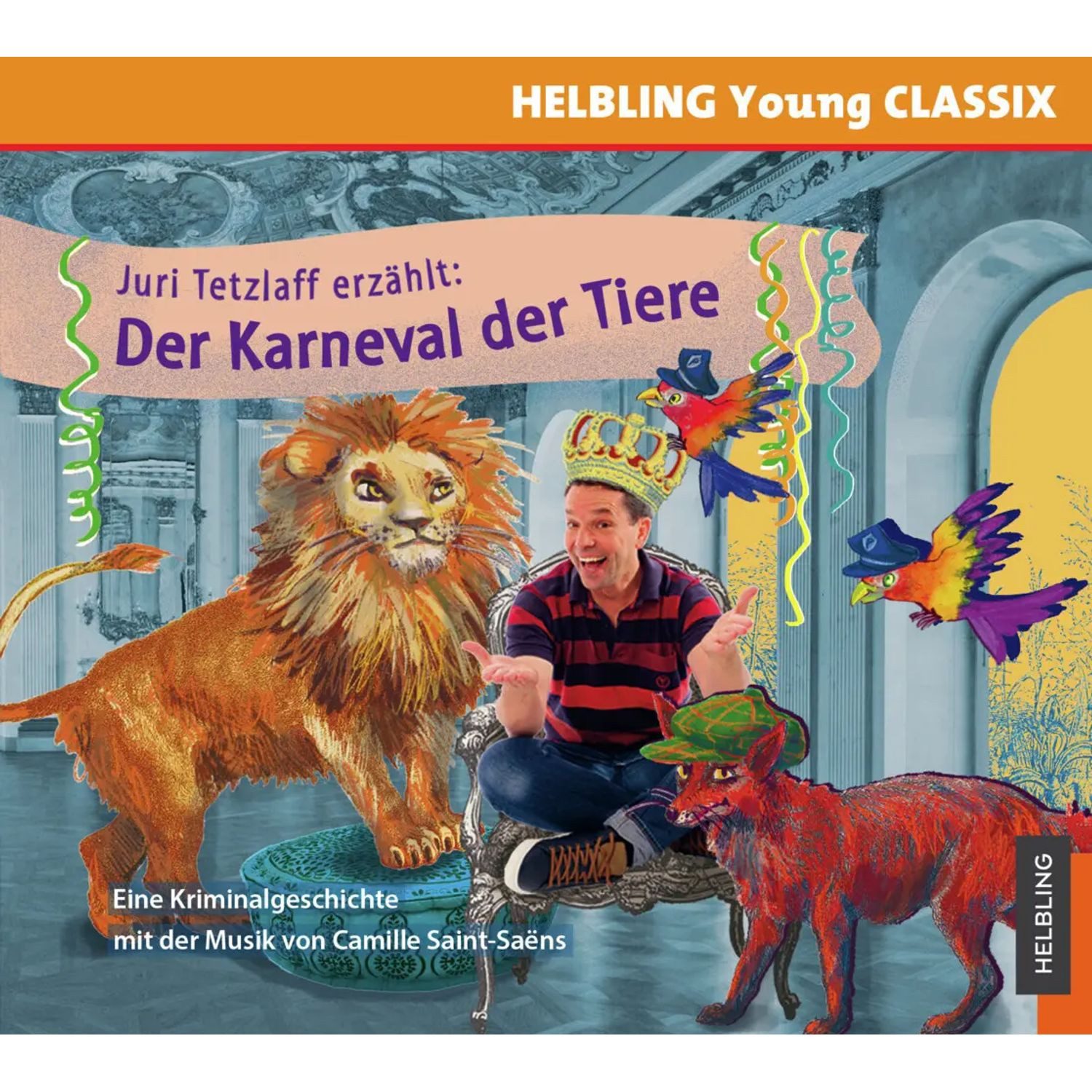 Helbling Verlag Hörspiel Juri Tetzlaff erzählt: Der Karneval der Tiere
