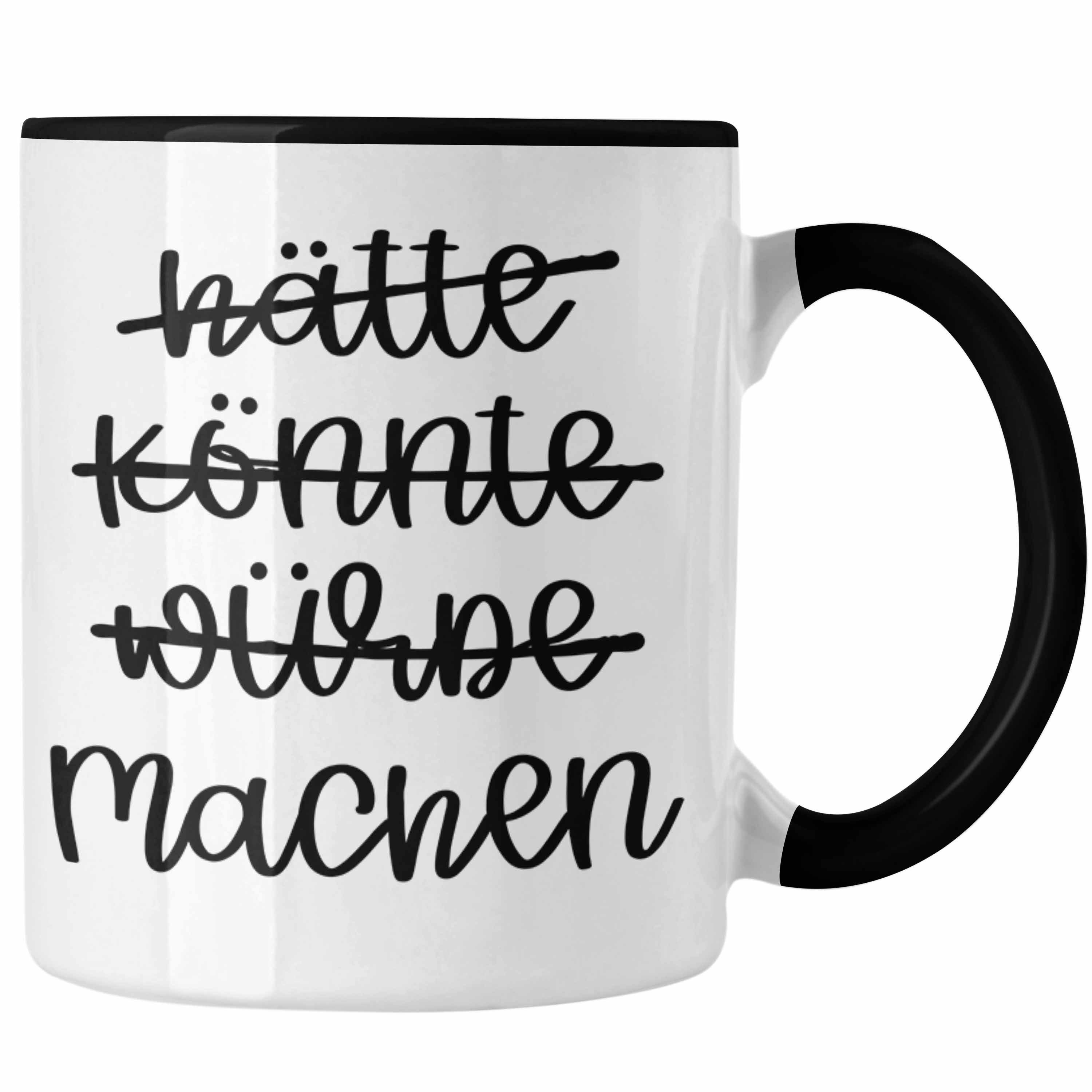 Selbstständig Tasse Motivation Sprüche Machen Trendation Könnte Tasse Schwarz Trendation - Würde Hätte Kaffeetasse Entrepreneur