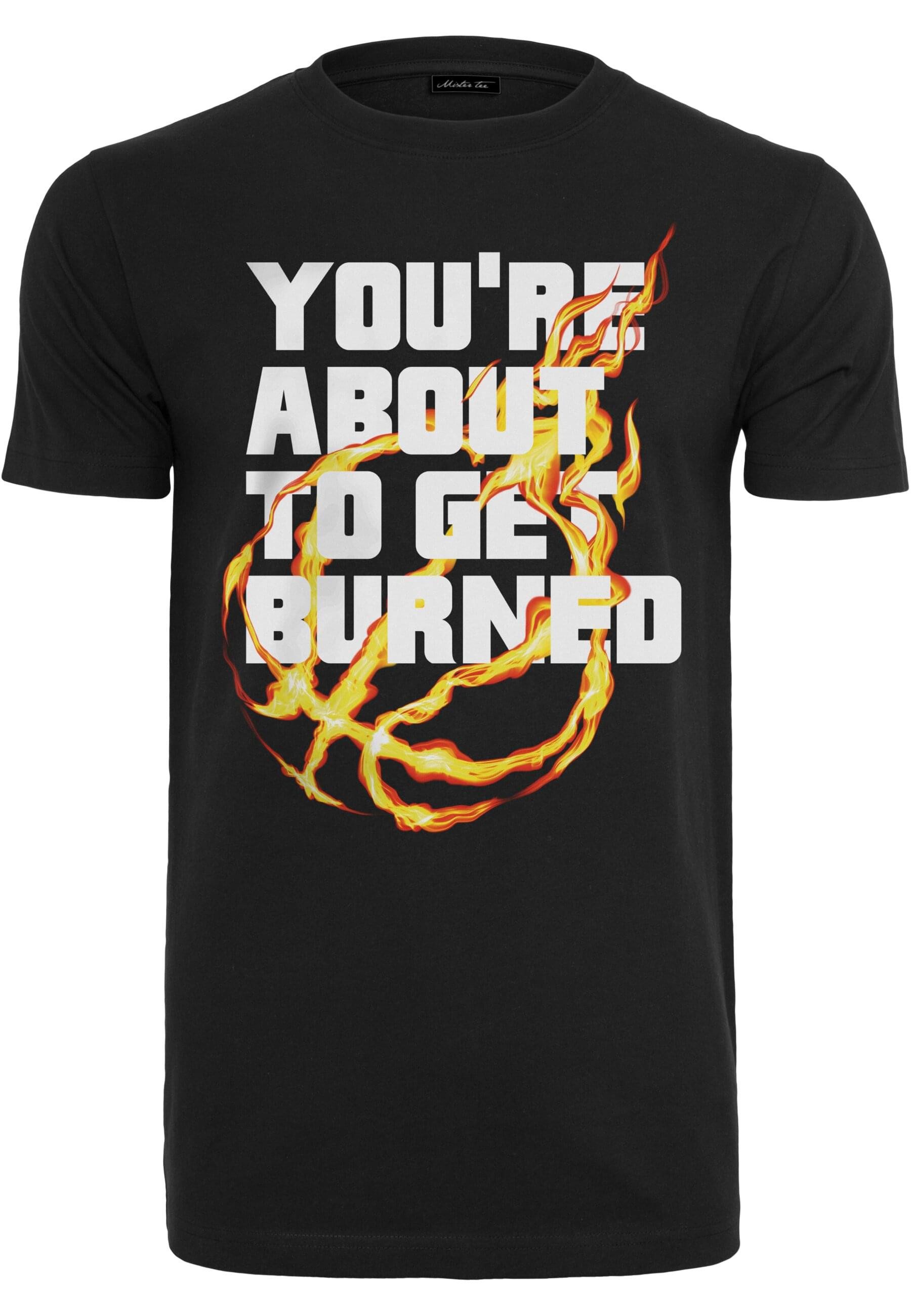 T-Shirt MisterTee Herren You' re About To Get Burned Tee
