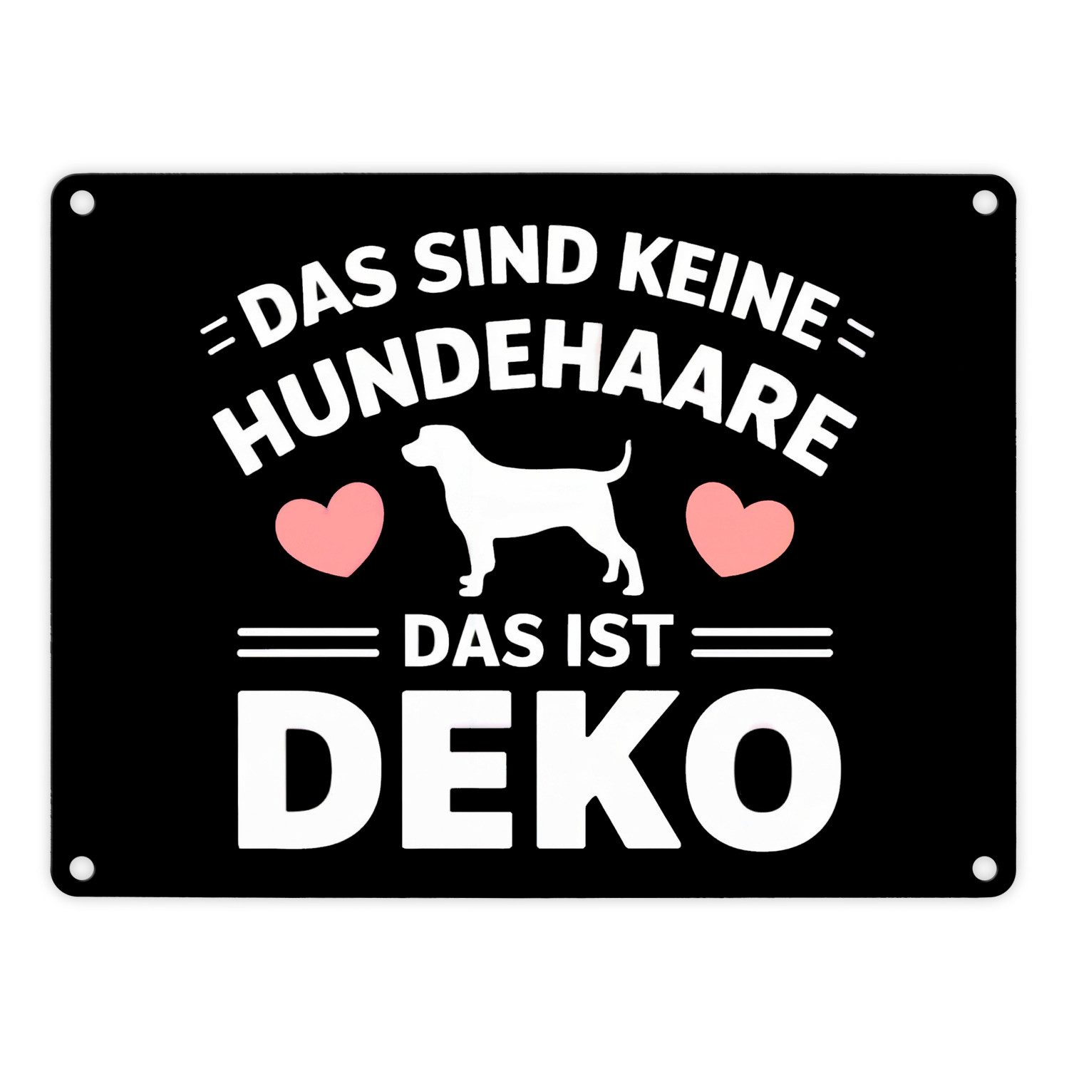 Metallschild Keine Hundehaare nur Deko Hunde Metallschild in 15x20 cm