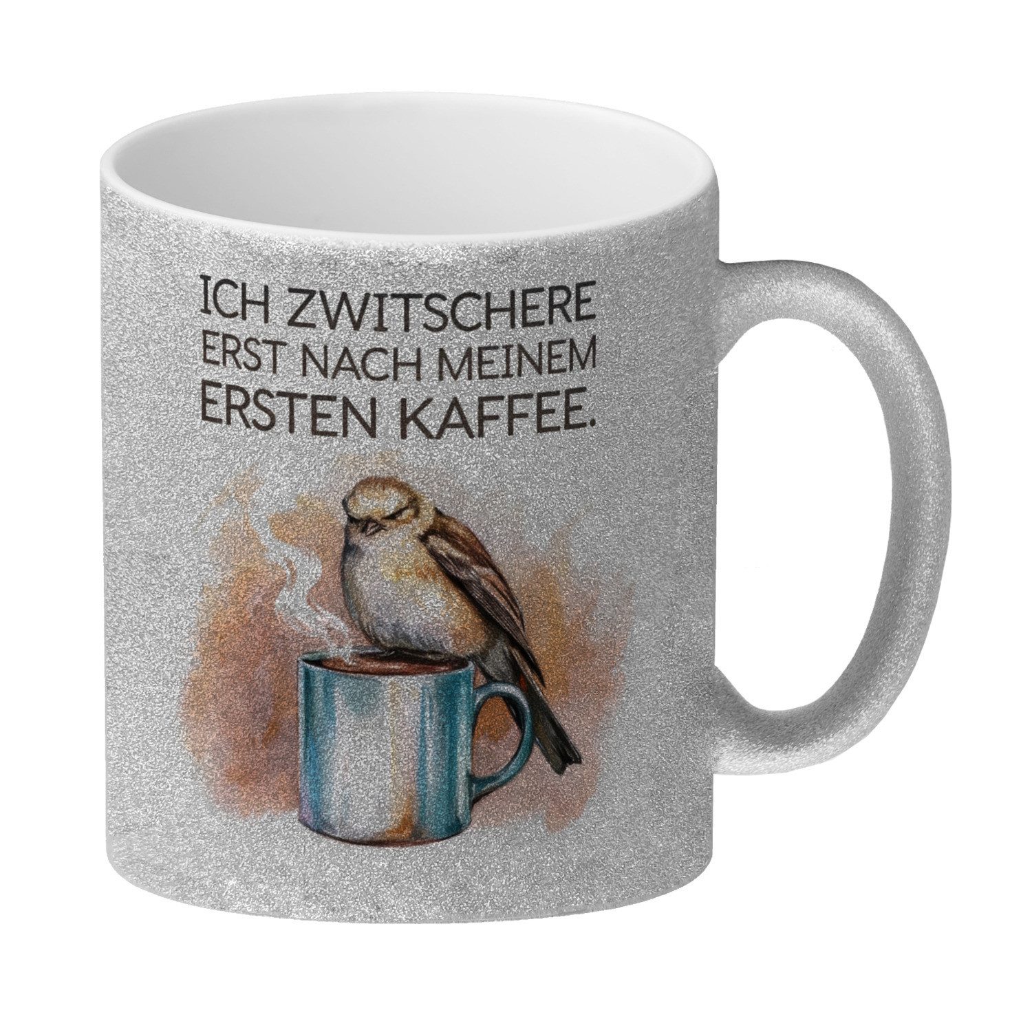 speecheese Tasse Erst Kaffee dann Zwitschern Glitzer Kaffeebecher mit Vogel auf