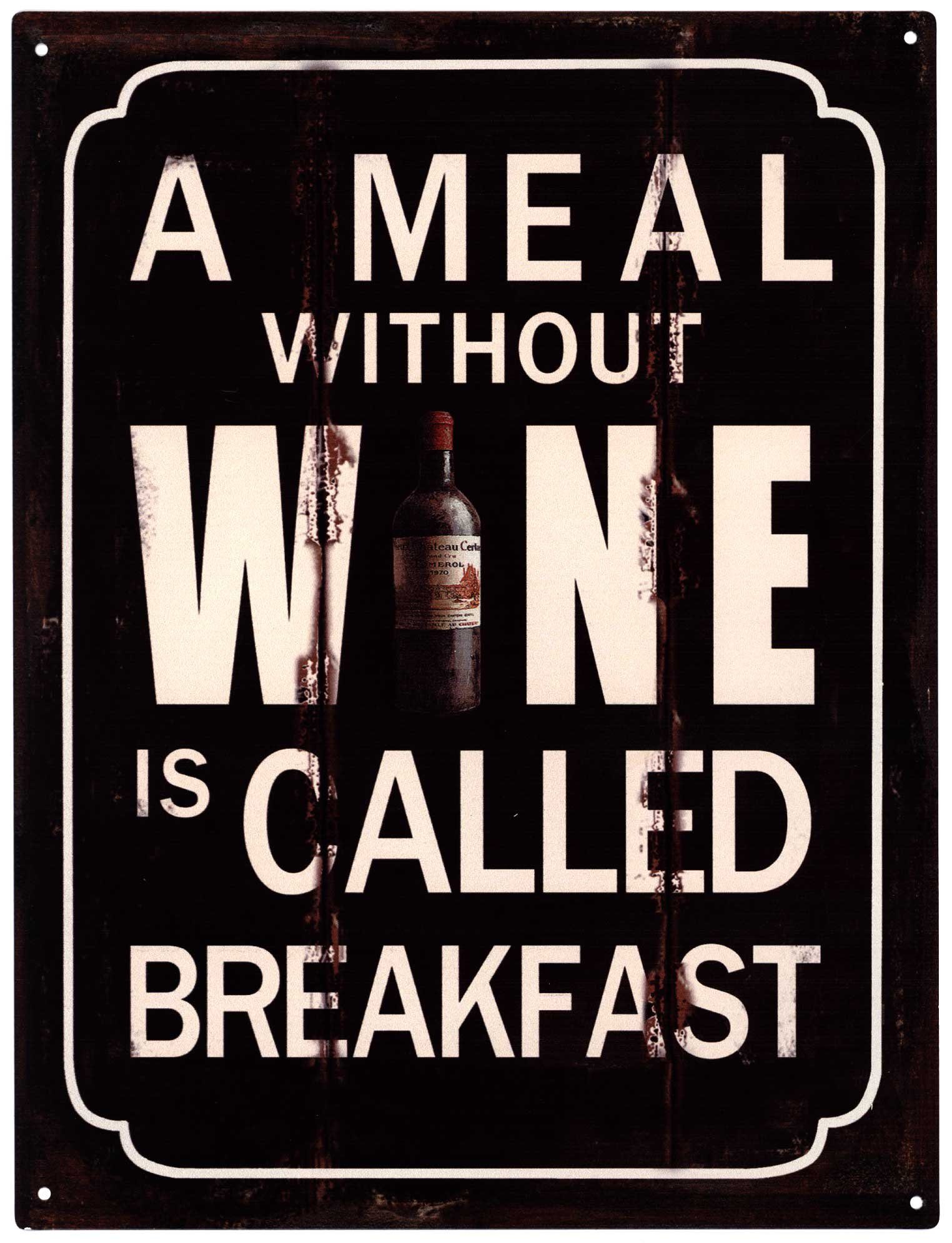 Metallschild Blechschild G628 A Meal without Wine is Breakfast 25 x 33