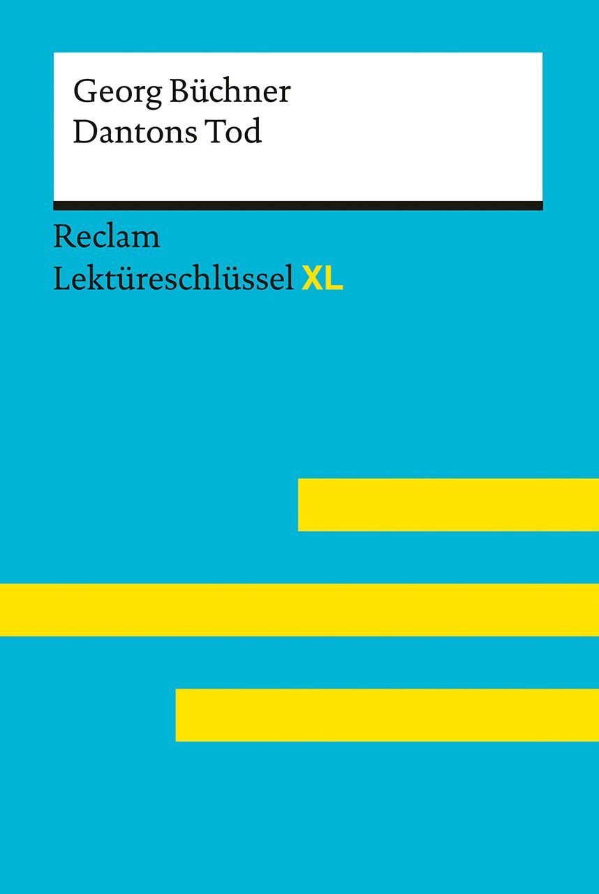 Dantons Tod von Georg Büchner / Georg Büchner, Uwe Jansen, Lektüreschlüssel mit Inhaltsangabe, Interpretationen, Prüfungsaufgaben mit Lösungen, Lernglossar – Büchner, Georg; Jansen, Uwe – 15494