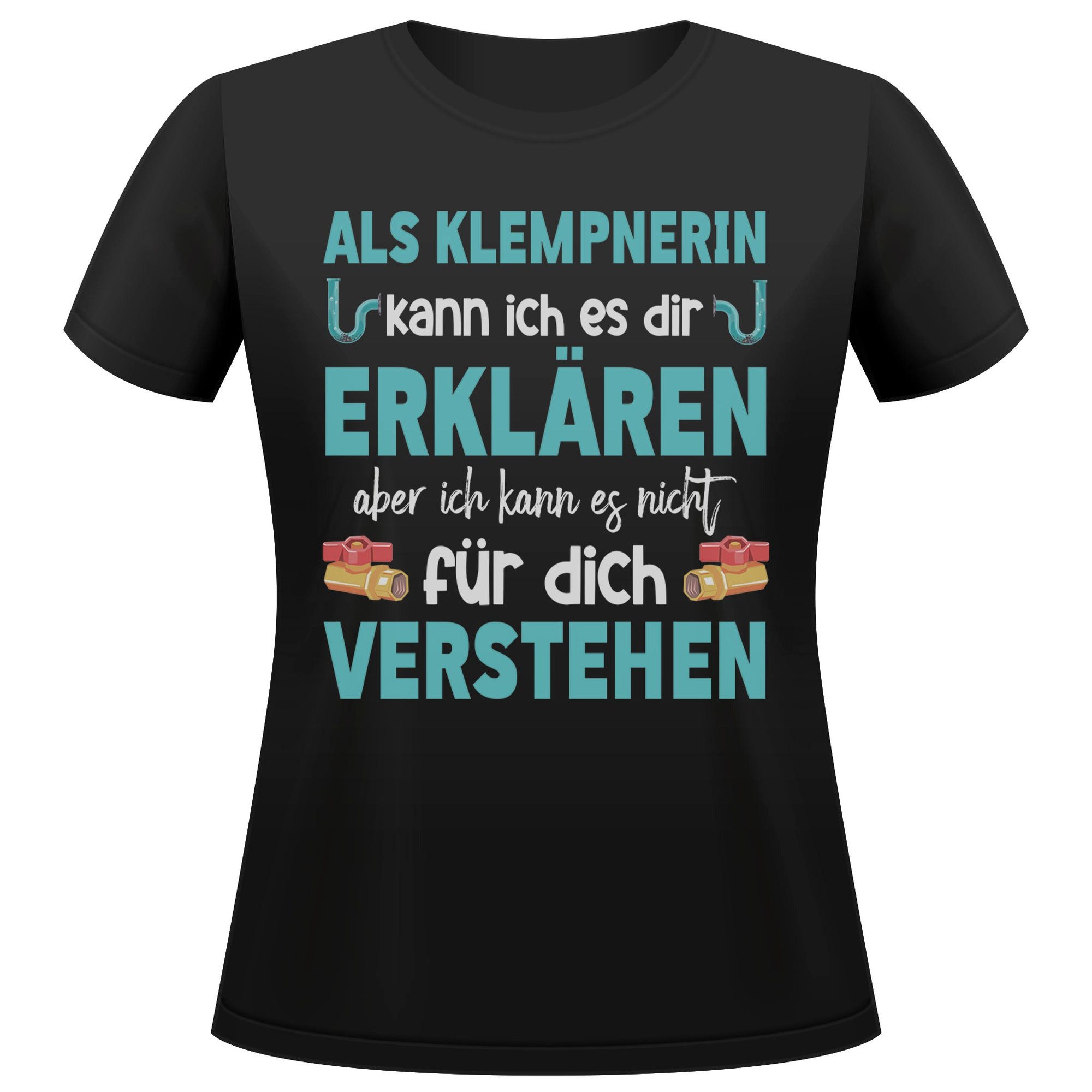 T-Shirt Klempnerin Geschenk Frauen Spruch Beruf Ausbildung Abschluss