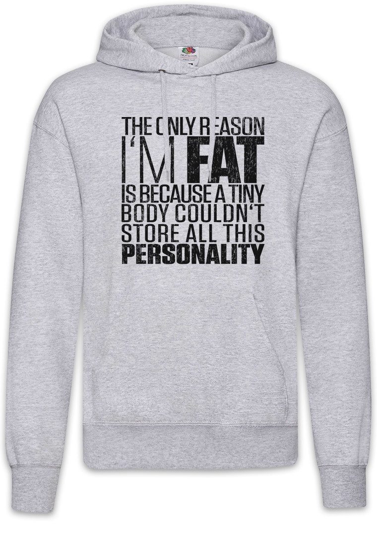 Hoodie The Only Reason I'm Fat Herren Hoodie Dick Dicker Stolz Übergewicht