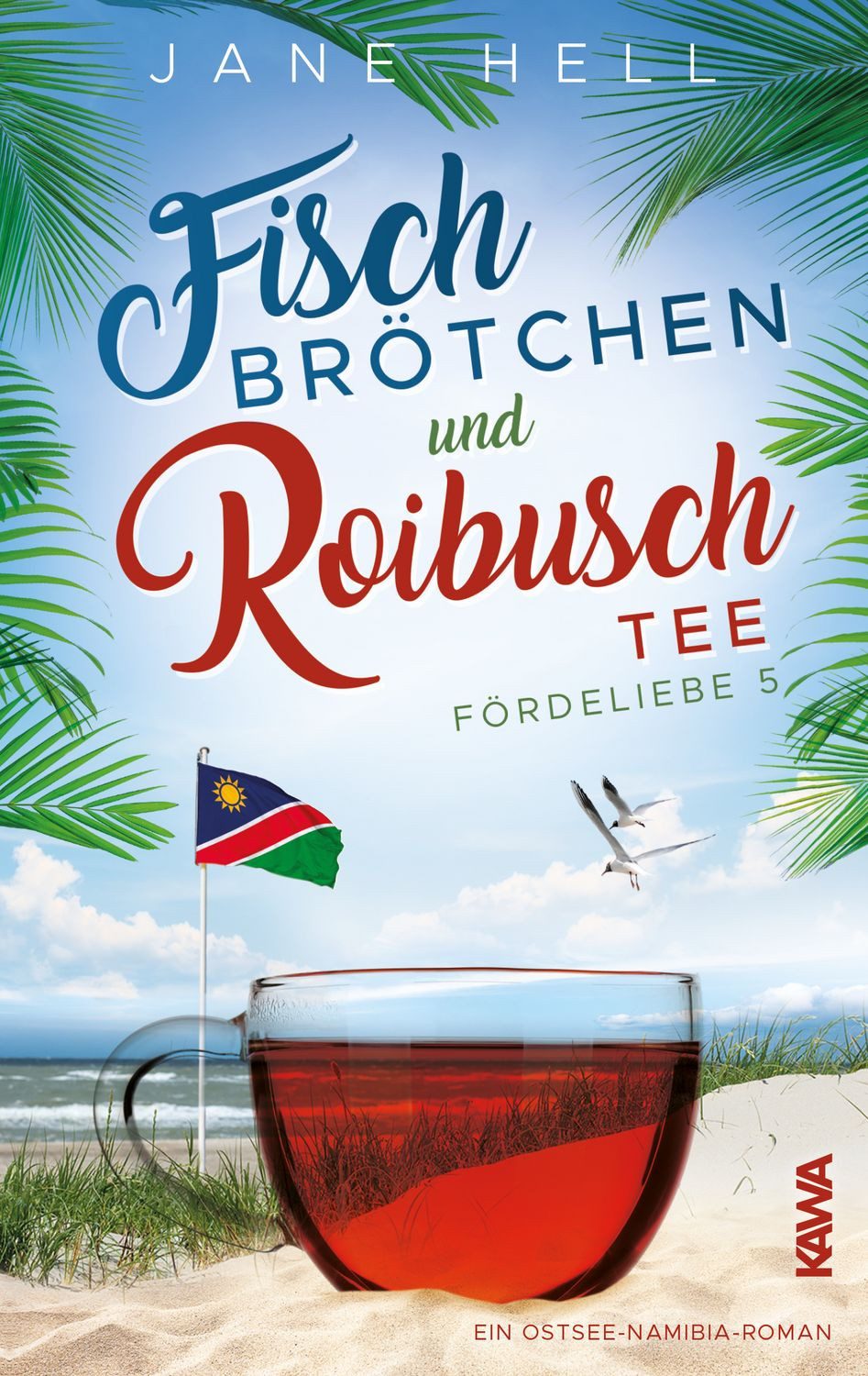 Belletristik Fischbrötchen und Roibuschtee Ein Ostsee-Namibia-Roman, Fördeliebe 5 Jane Hell