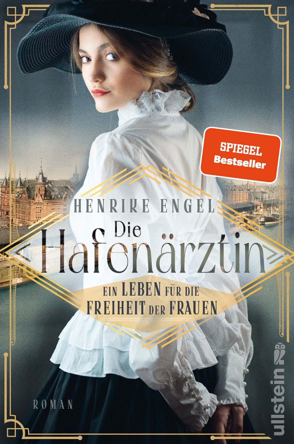 Die Hafenärztin. Ein Leben für die Freiheit der Frauen / Henrike Engel, Roman, Der dramatische Auftakt der Spannungsserie um eine außergewöhnliche Ärztin