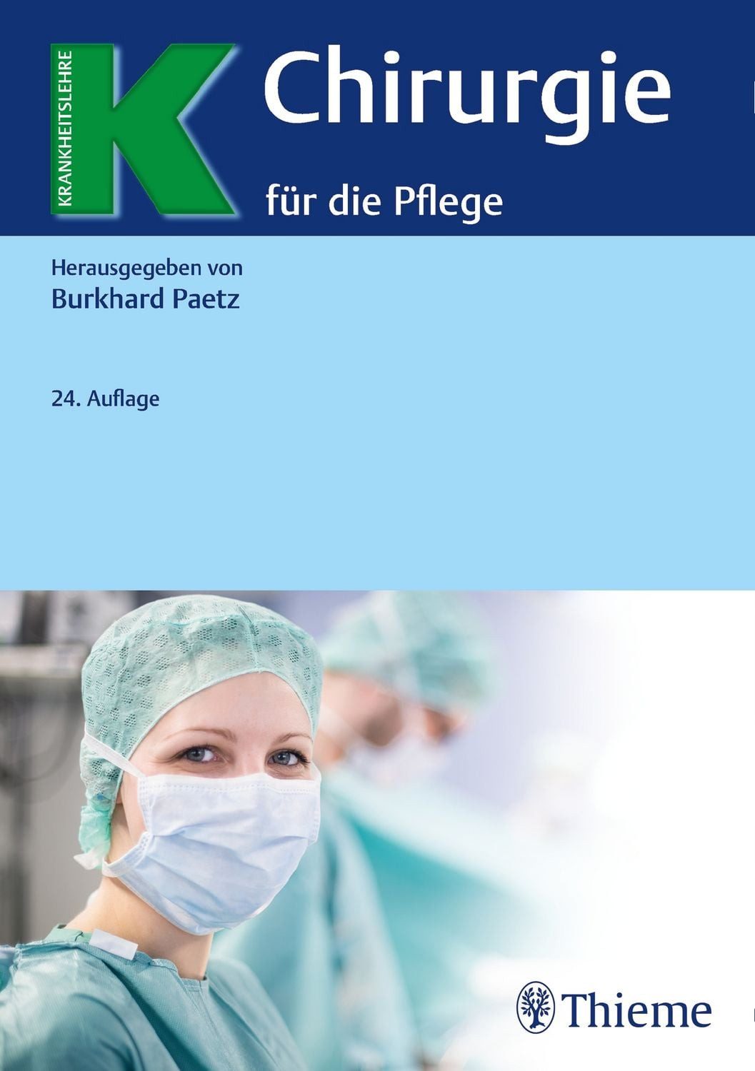 Chirurgie für die Pflege / Burkhard Paetz