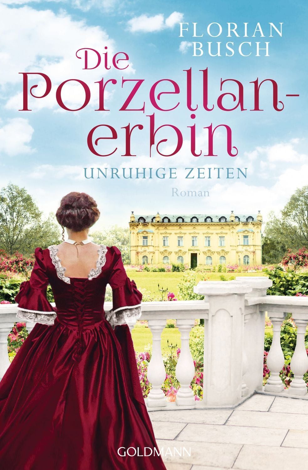 Die Porzellan-Erbin - Unruhige Zeiten / Florian Busch
