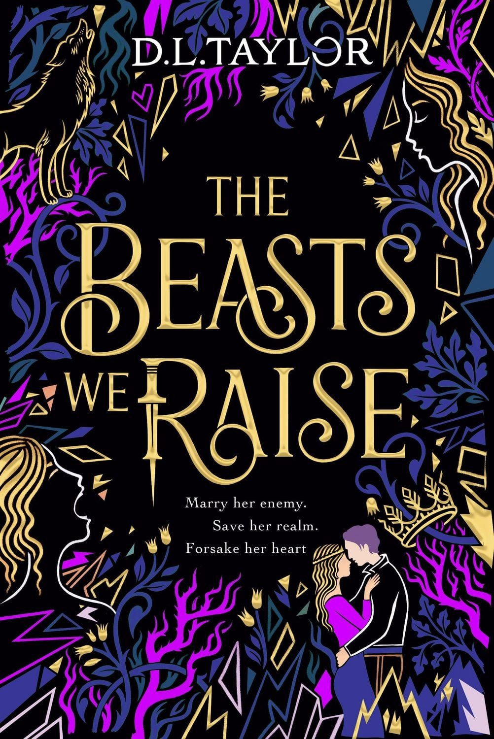 The Beasts We Raise / D. L. Taylor
