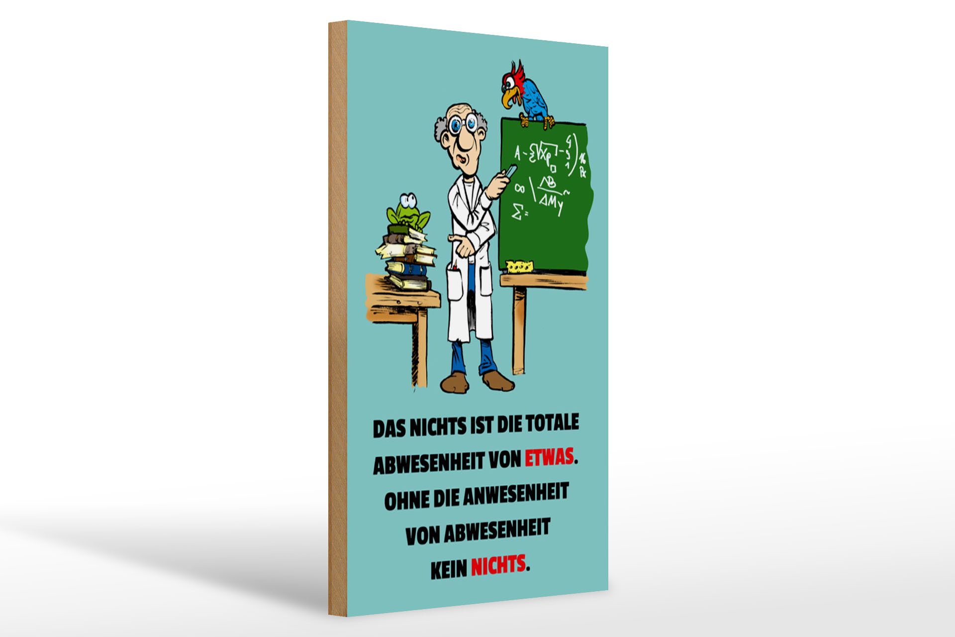 Holzbild Spruch 20x30cm Nichts ist Abwesenheit von Etwas
