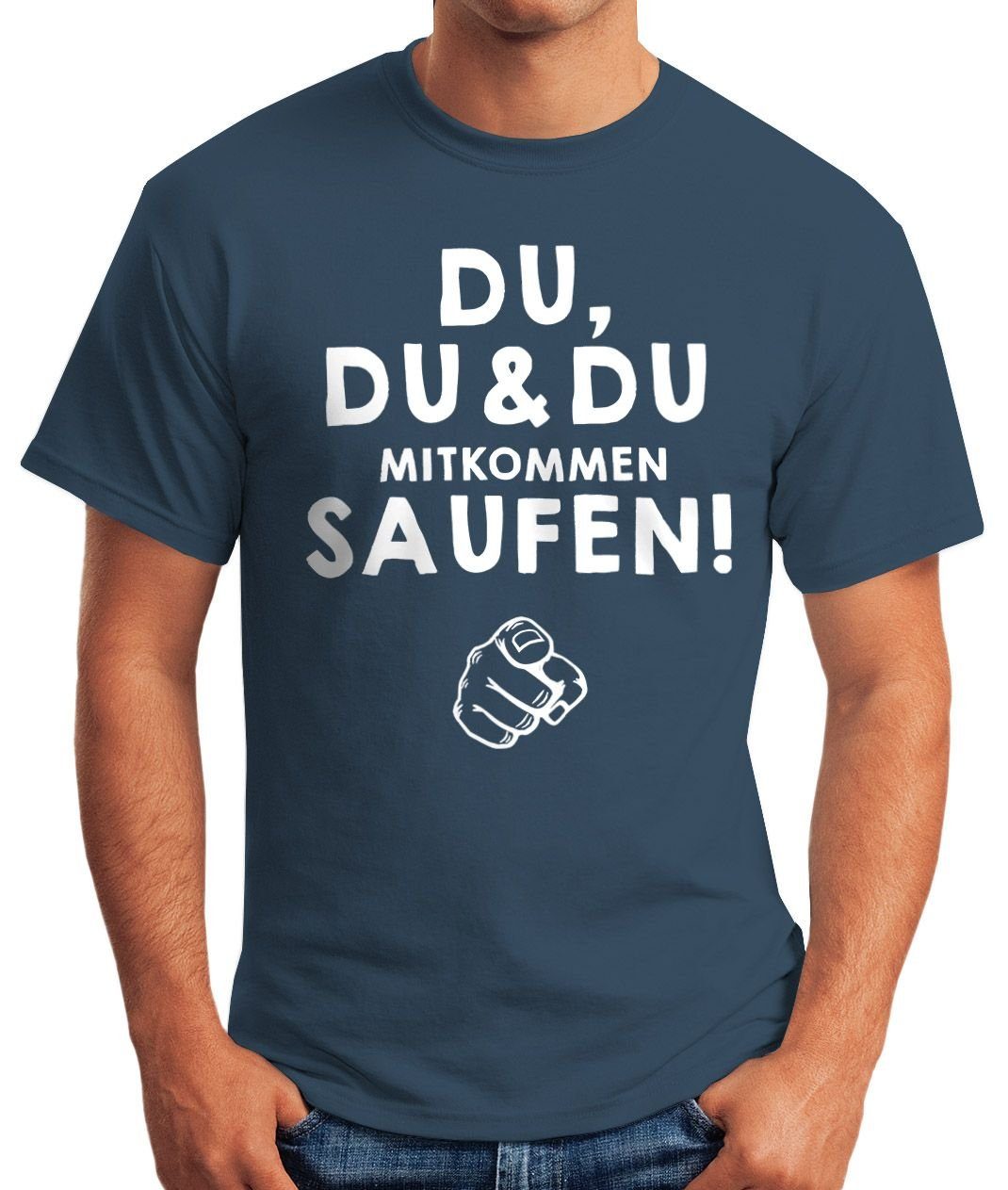 MoonWorks & Saufen Herren Moonworks® Du,du mitkommen mit blau T-Shirt Print Print-Shirt du Fun-Shirt