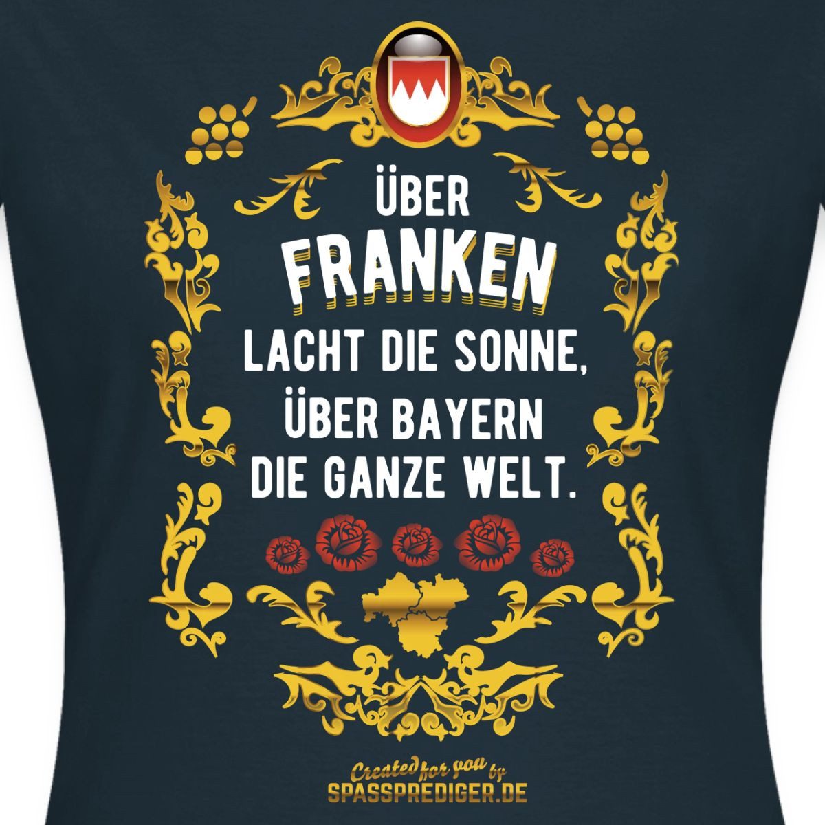 Spreadshirt T-Shirt Über Franken Lacht Die Sonne Über Bayern Die Ganze Welt Frauen T-Shirt (1-tlg) Slim Fit, fällt klein aus
