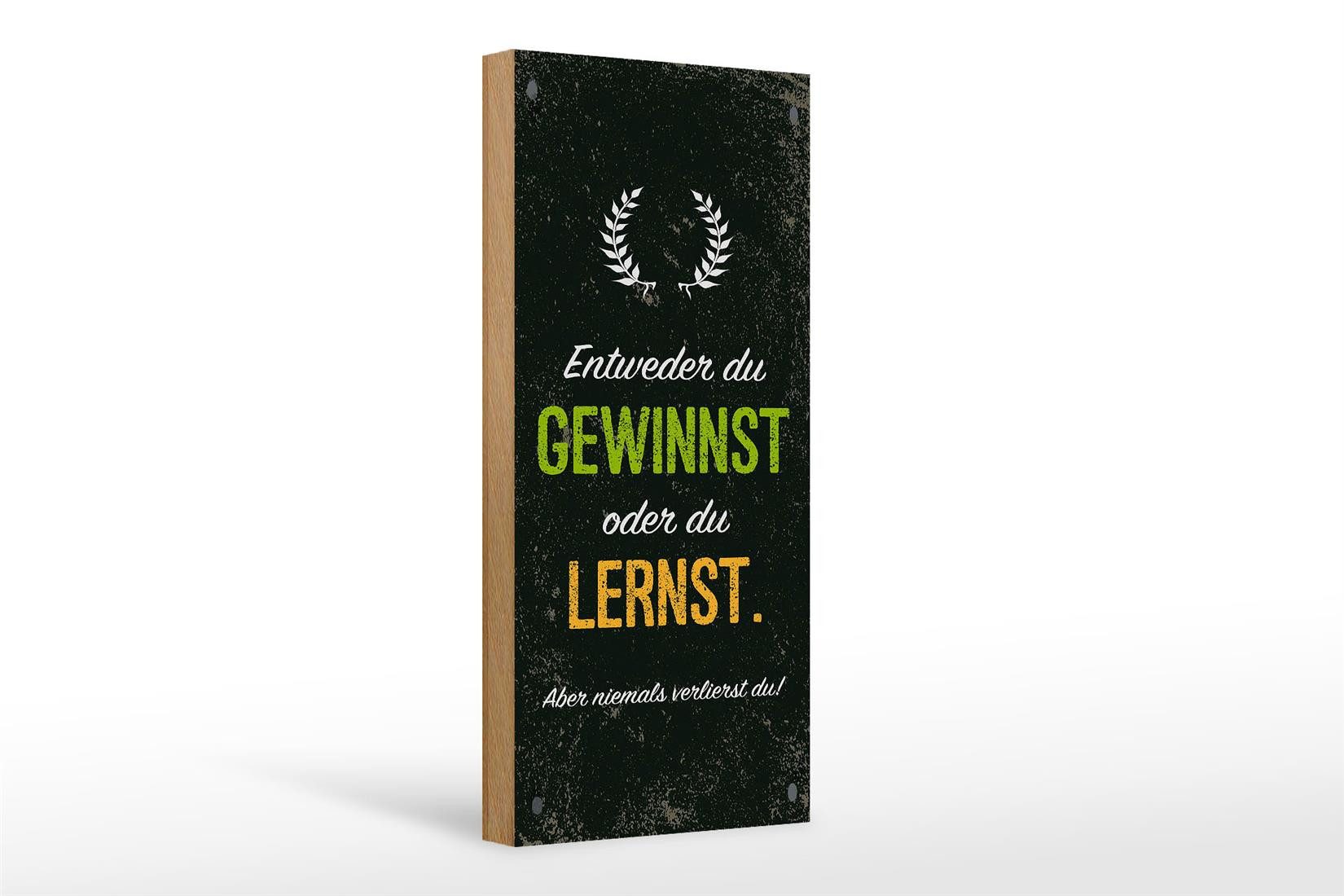 Holzbild Spruch Entweder du gewinnst oder lernst 10x27cm