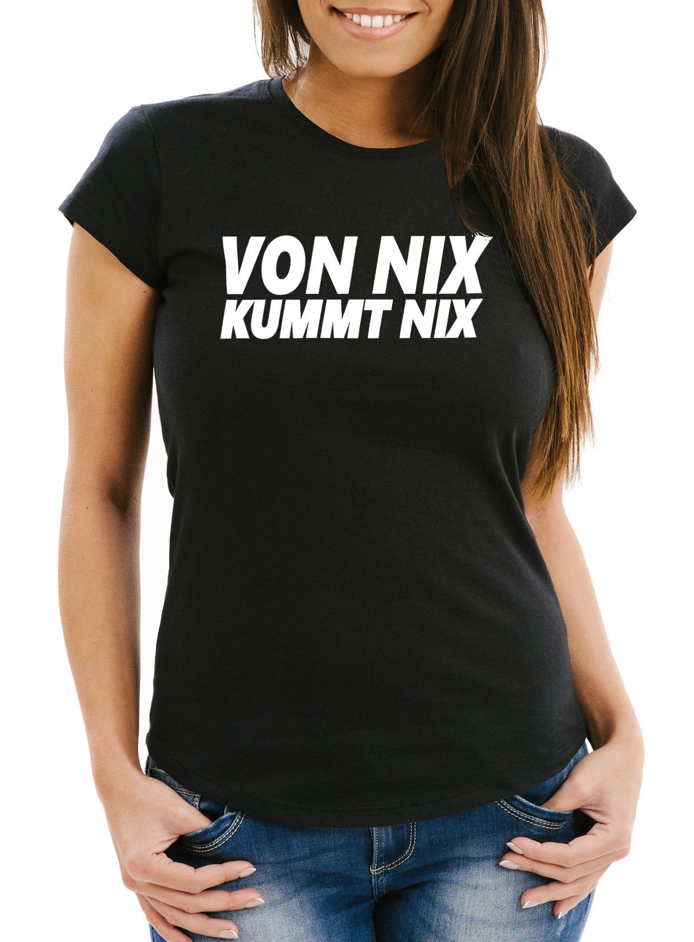 MoonWorks Print-Shirt Damen T-Shirt Von nix kommt nix Spruch Slim Fit Moonworks® mit Print